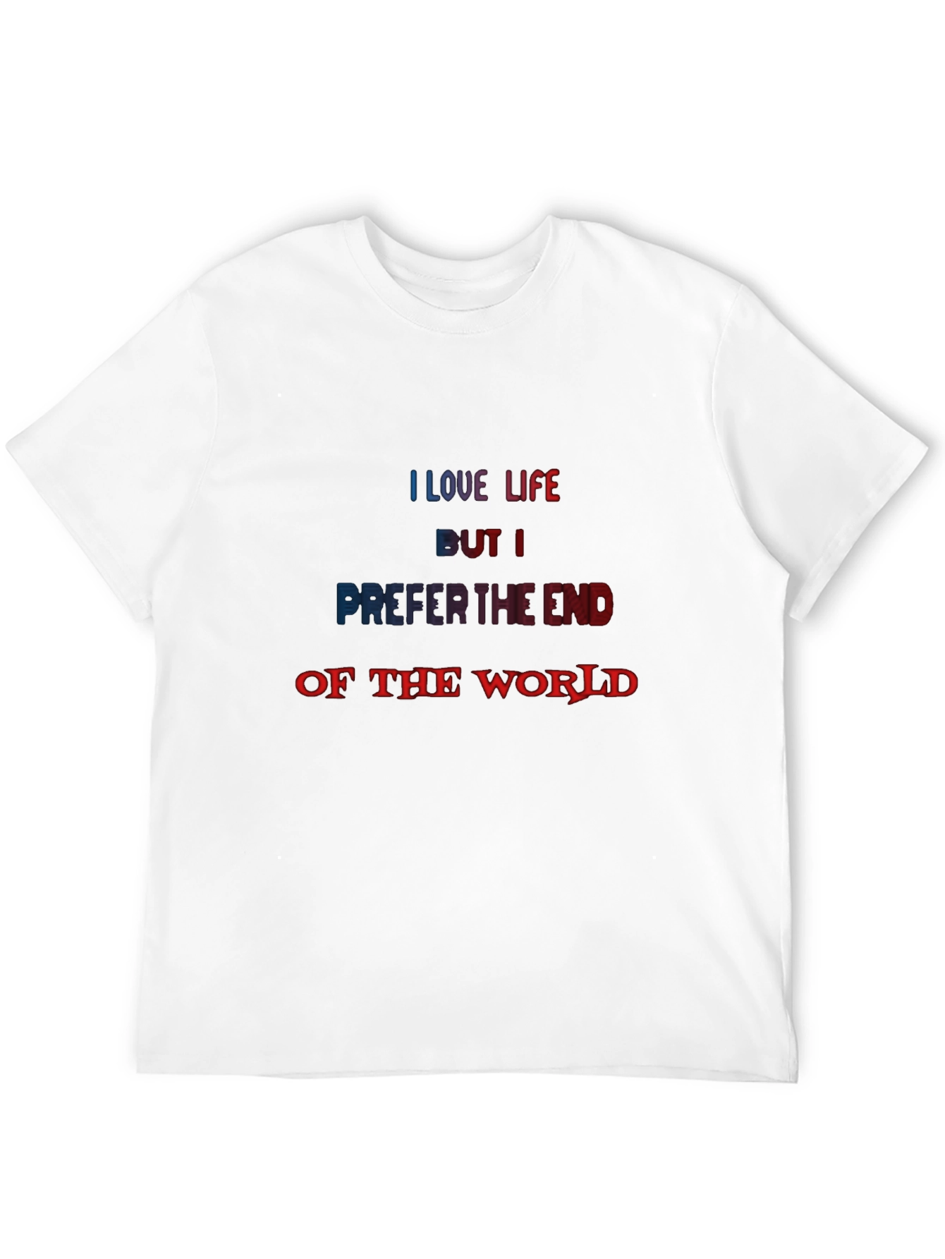 Black I Love Life But I Prefer the End of the World T-Shirt view 12