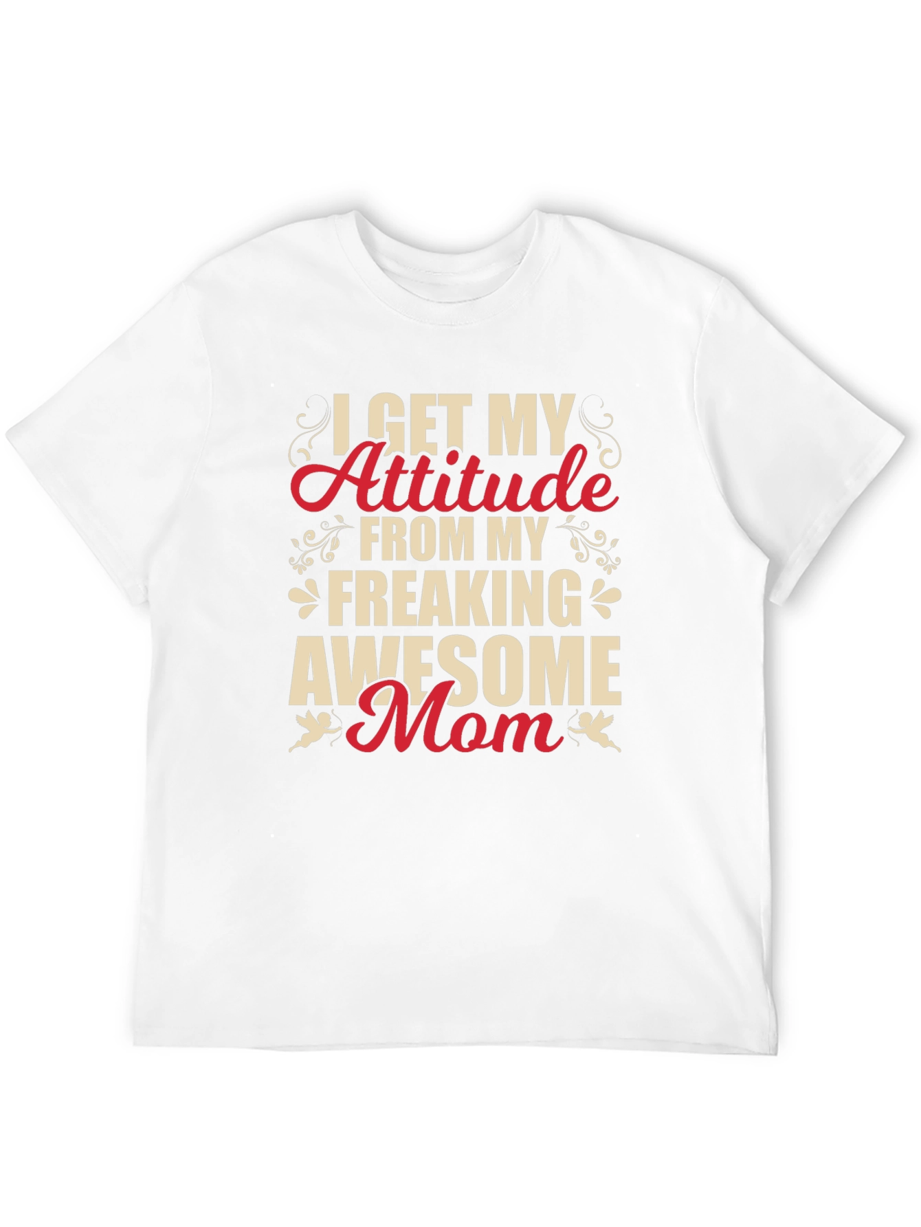 Black I Get My Attitude From My Freaking Awesome Mom T-Shirt view 12