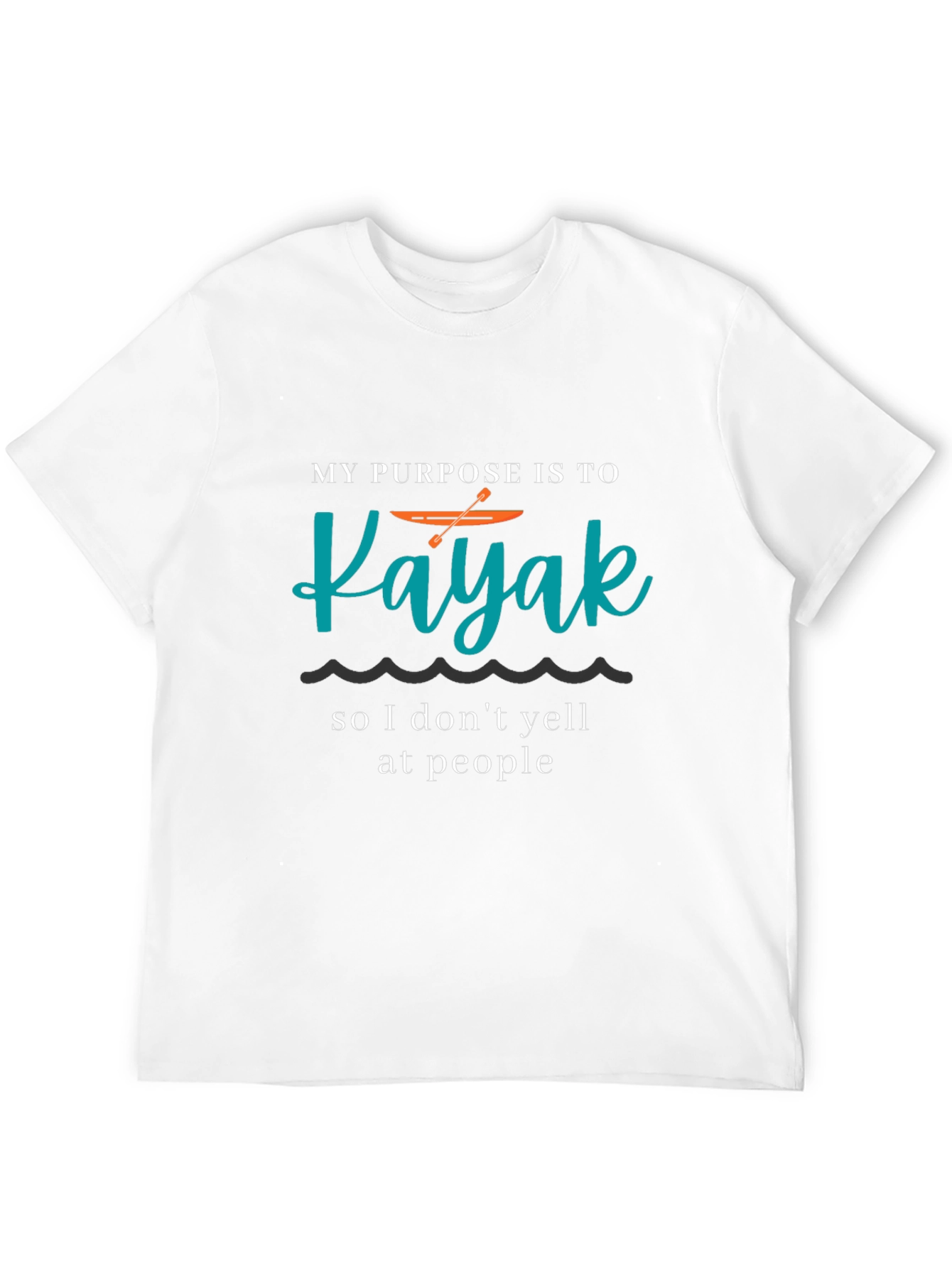 Black Kayaking Purpose T-Shirt - Funny Kayak Lover Tee view 12