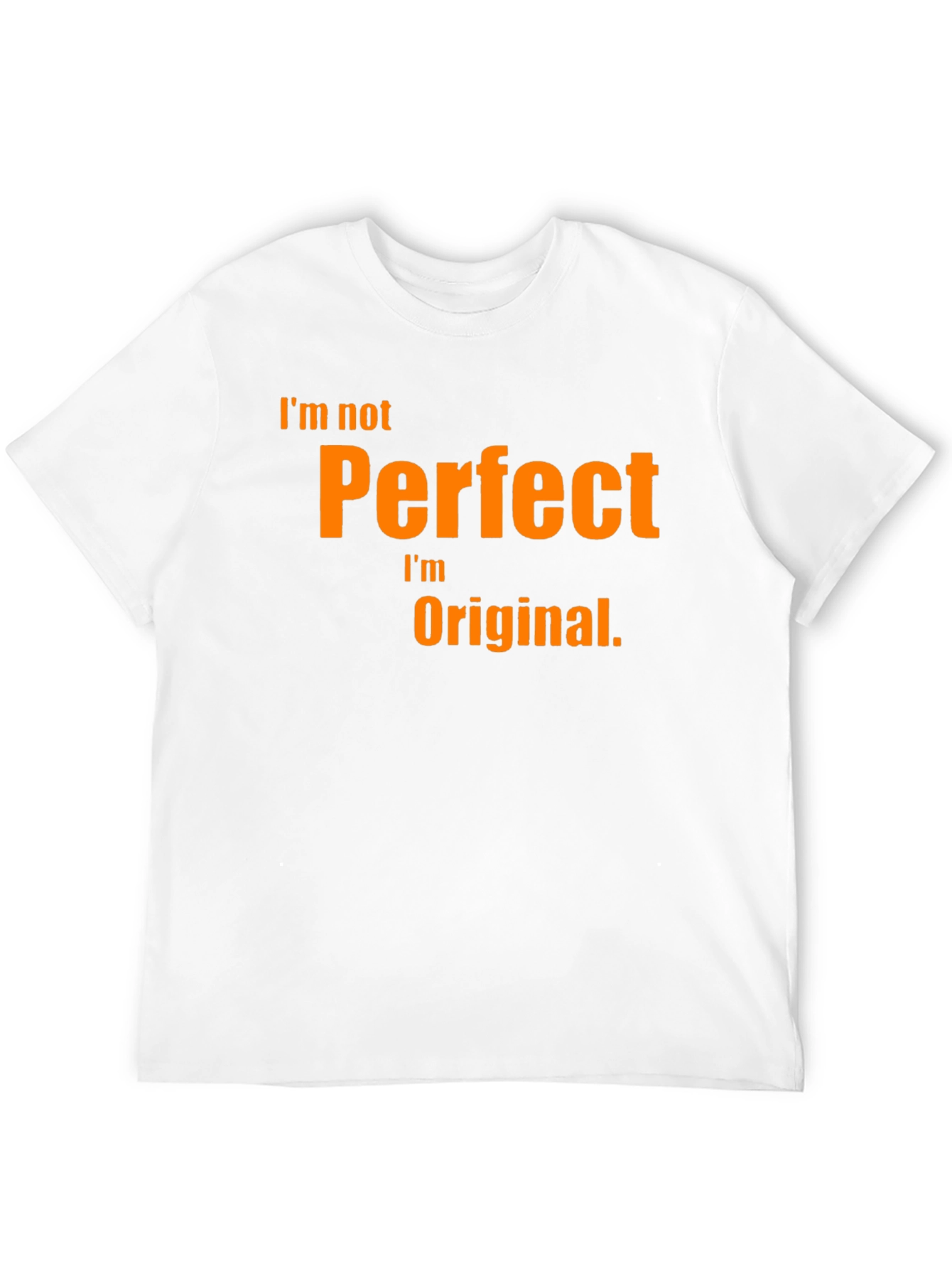 Black I'm Not Perfect, I'm Original T-Shirt view 12