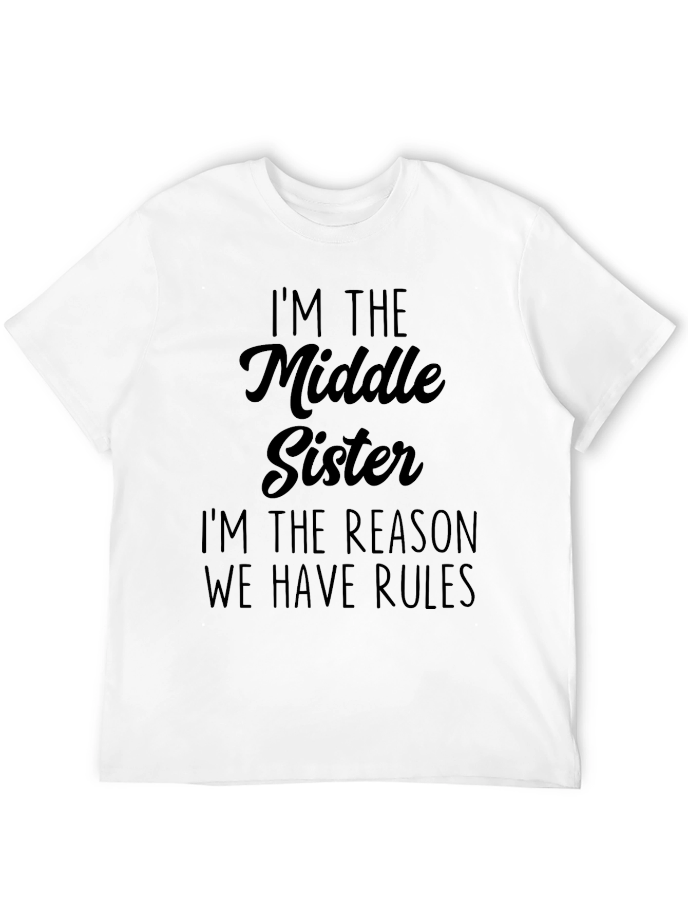 Black Middle Sister T-Shirt: I'm The Reason We Have Rules view 12