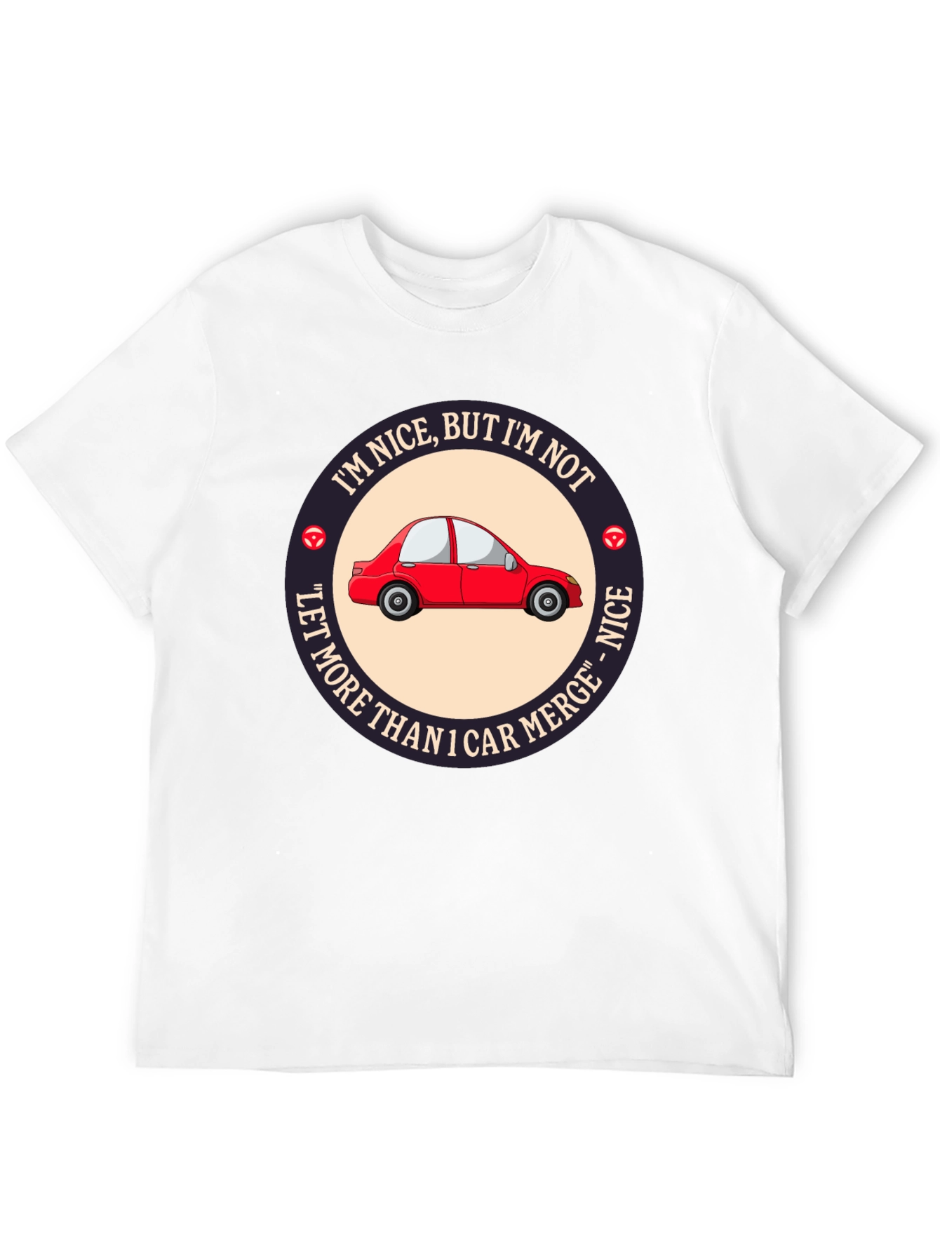 Black Funny Car Merge T-Shirt - I'm Nice But I'm Not Let More Than 1 Car Merge view 12