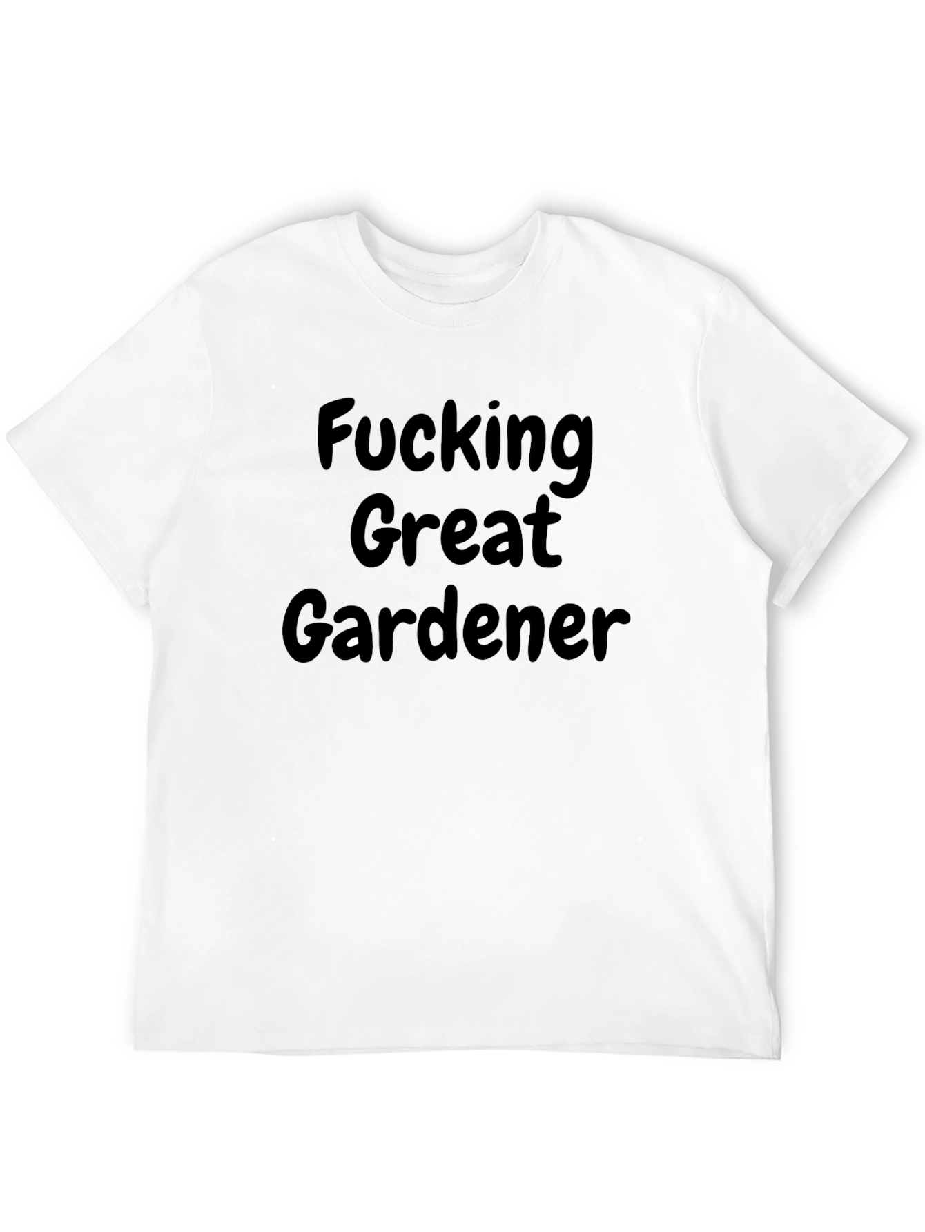 Black Fucking Great Gardener T-Shirt - Funny Garden Tee view 12