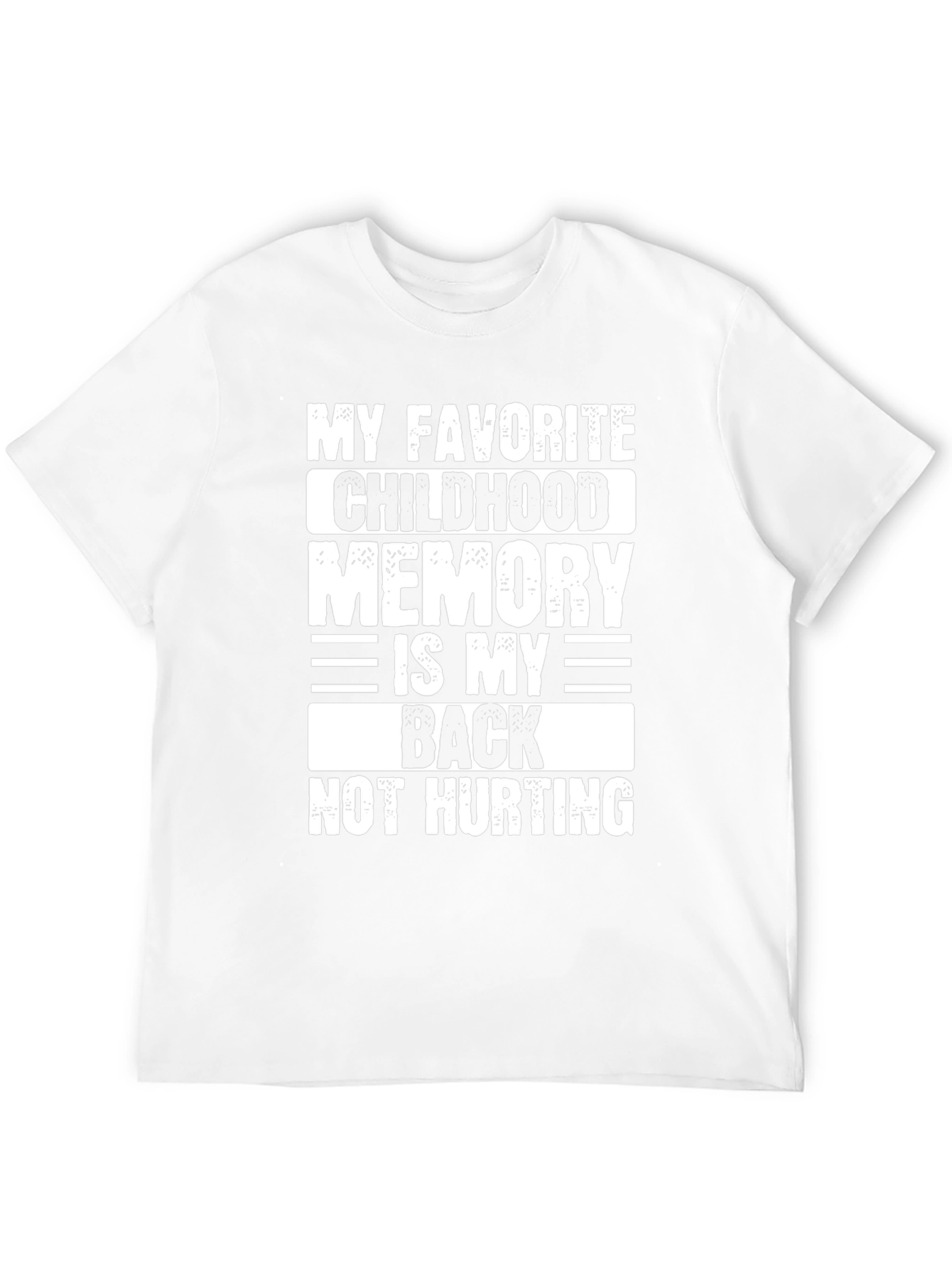 Black Funny Back Pain T-Shirt - My Favorite Childhood Memory view 12