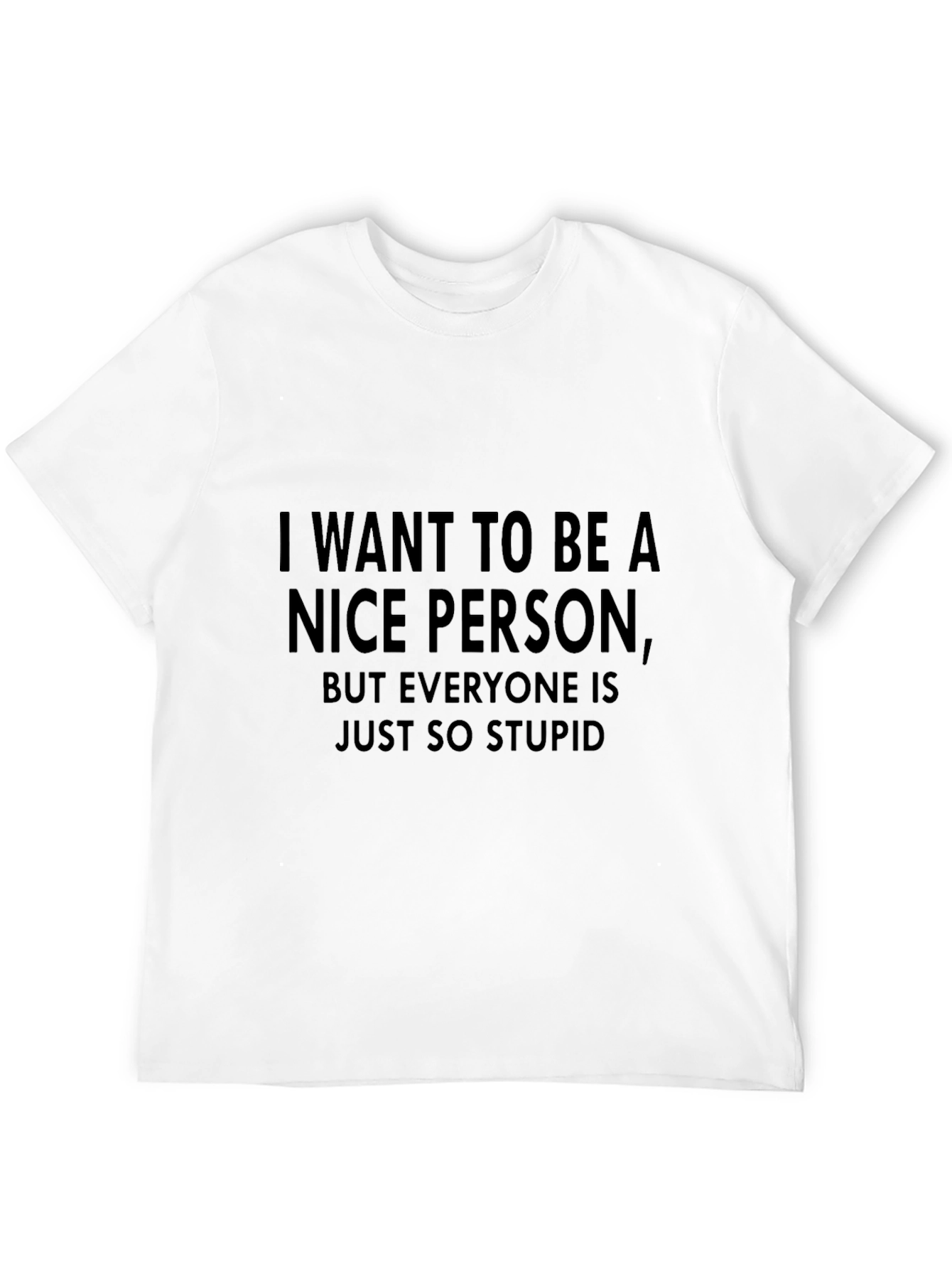 Black Funny Sarcastic Graphic Tee - Nice Person Stupid People T-Shirt view 12