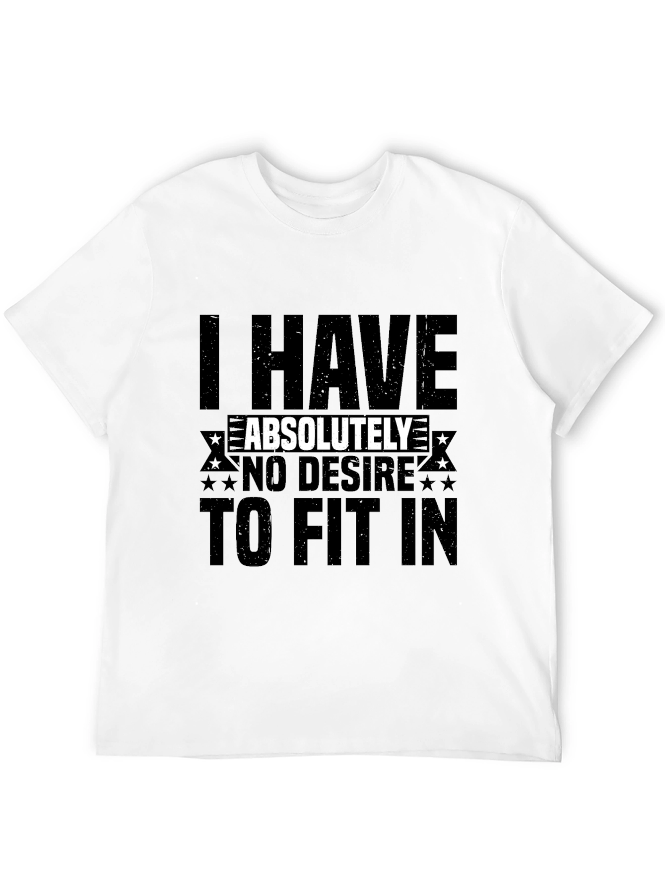 Black I Have Absolutely No Desire to Fit In T-Shirt view 12