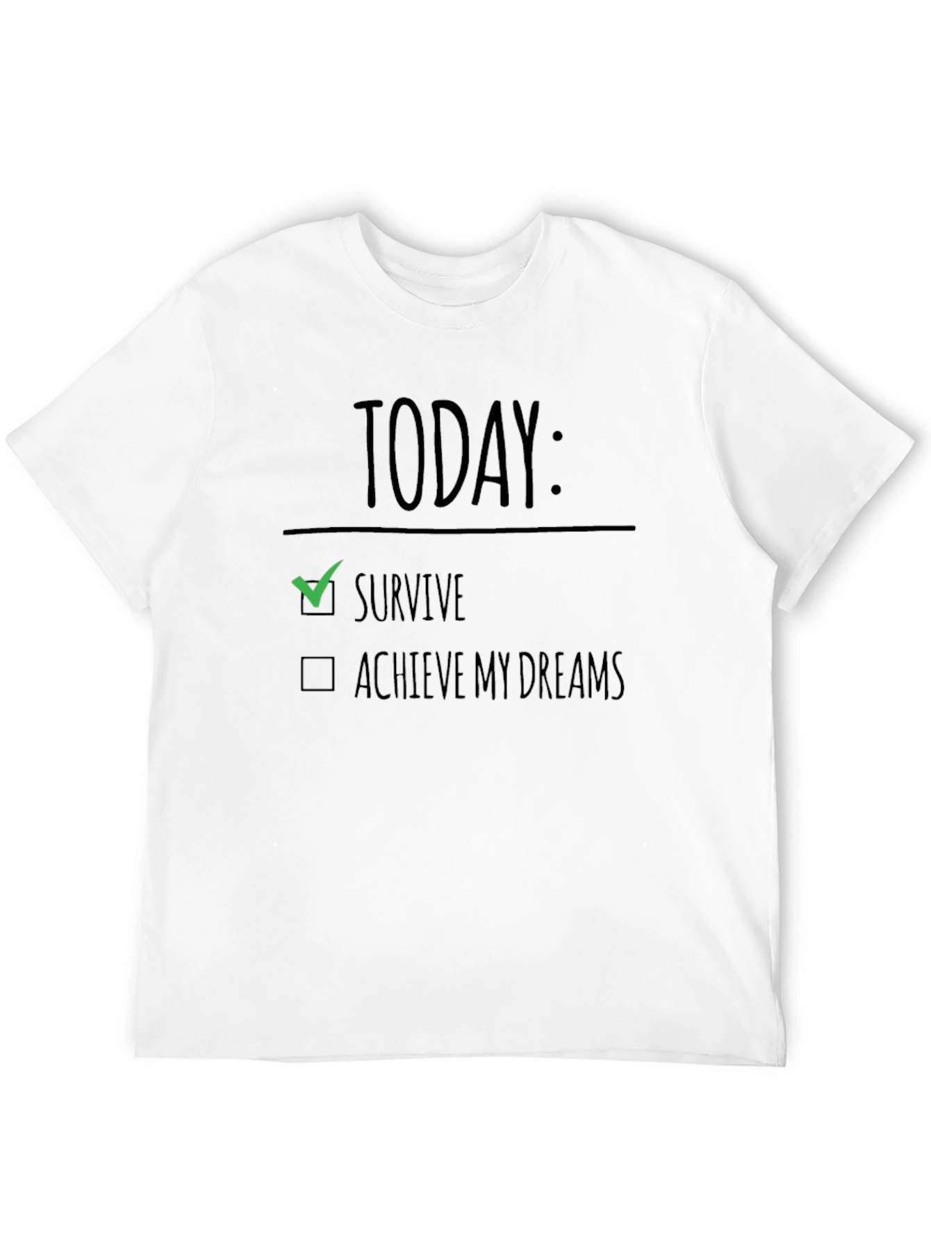 Black Survive Today T-Shirt - Funny Graphic Tee view 12