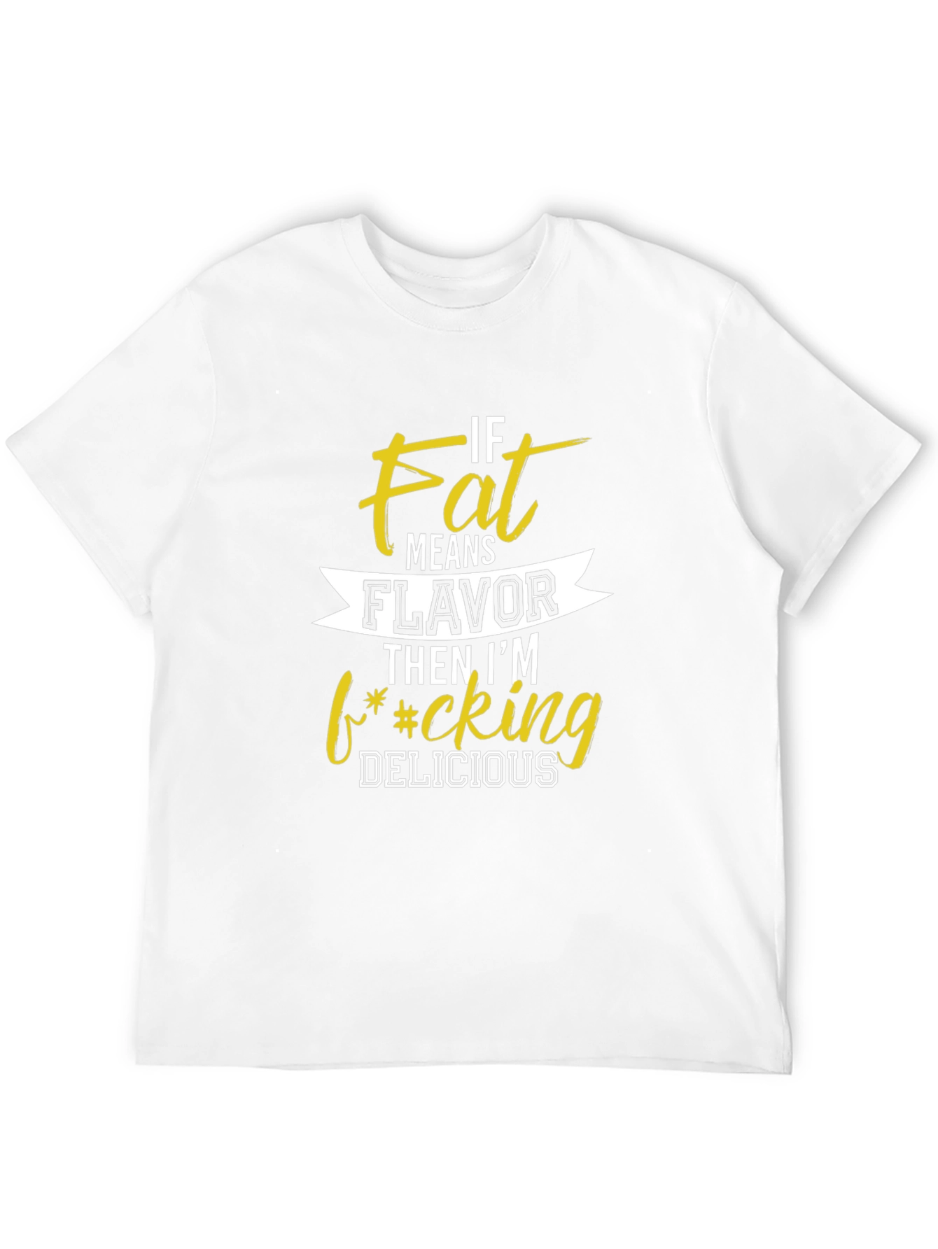 Black Funny Fat Means Flavor T-Shirt - Sarcastic Graphic Tee view 12