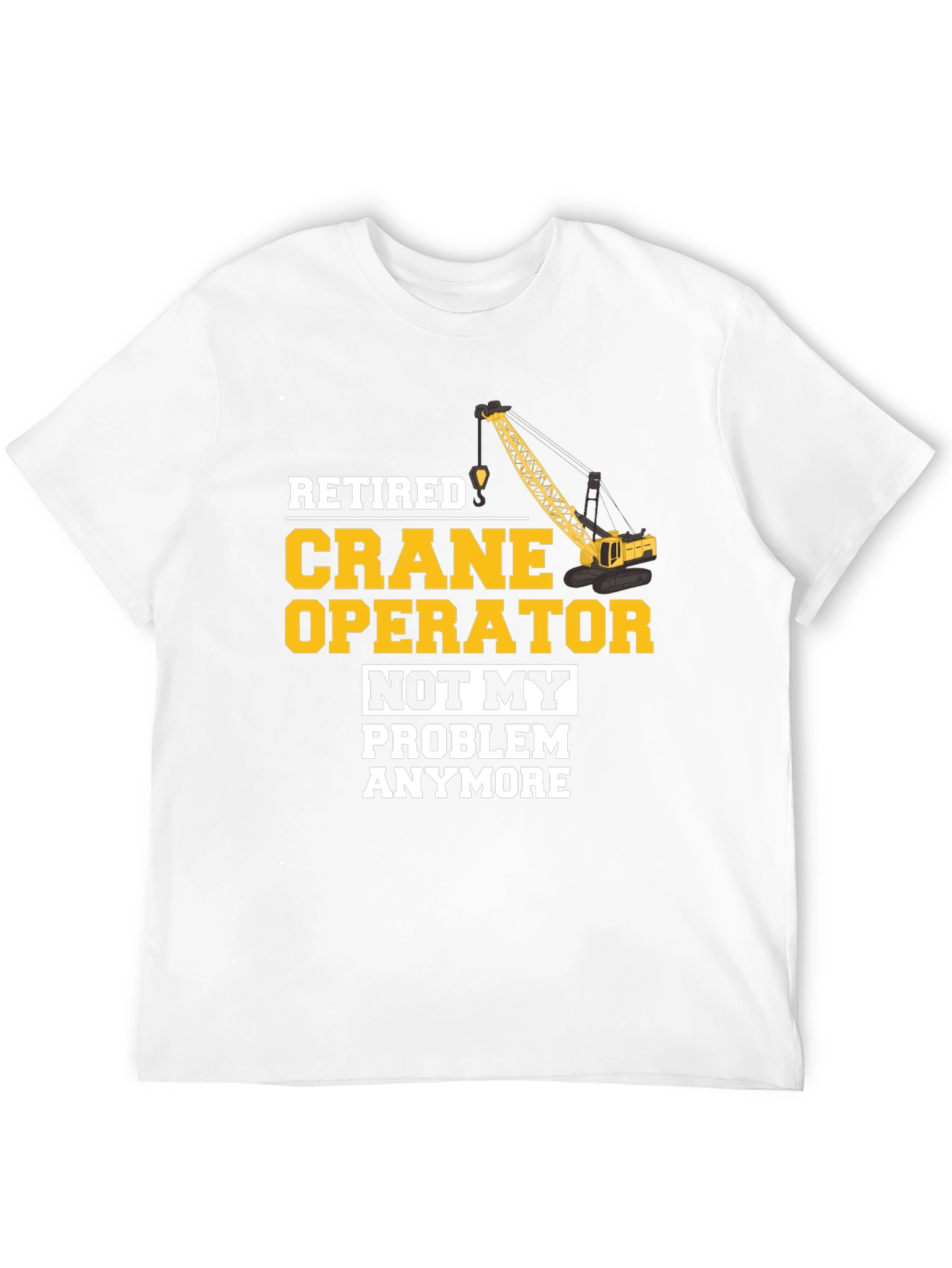 Black Retired Crane Operator T-Shirt Funny Gift view 12