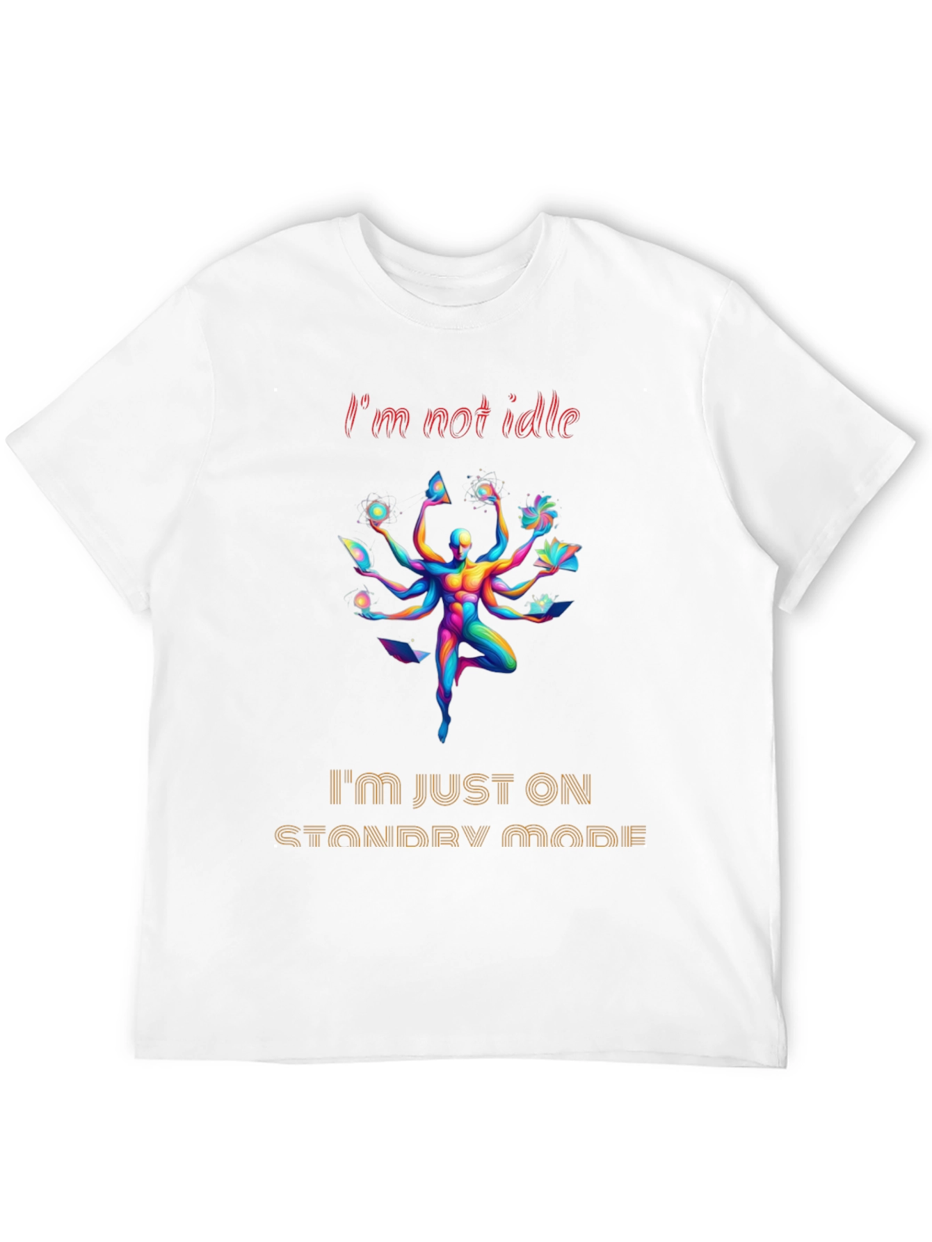 Black I'm Not Idle Standby Mode Graphic Tee view 12