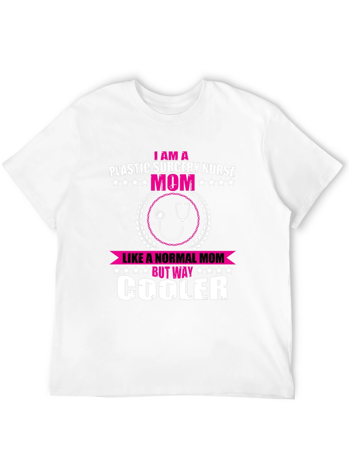Plastic Surgery Nurse Mom T-Shirt - Way Cooler Than Normal! - 12