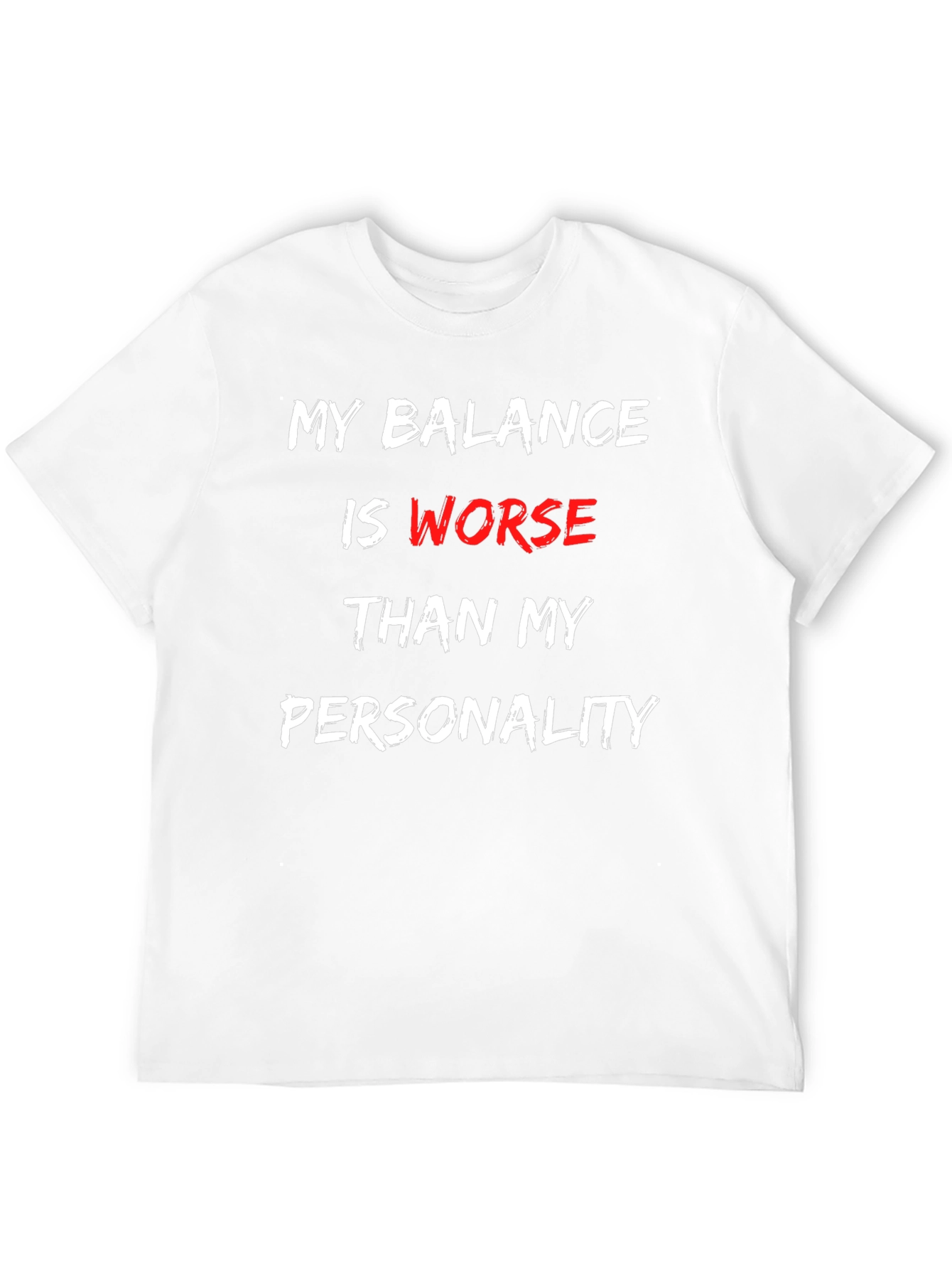 Black Balance Worse Than Personality T-Shirt view 12