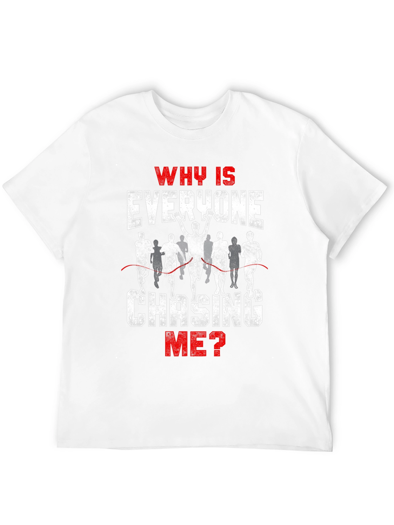 Black Funny Running T-Shirt - Why Is Everyone Chasing Me? view 12