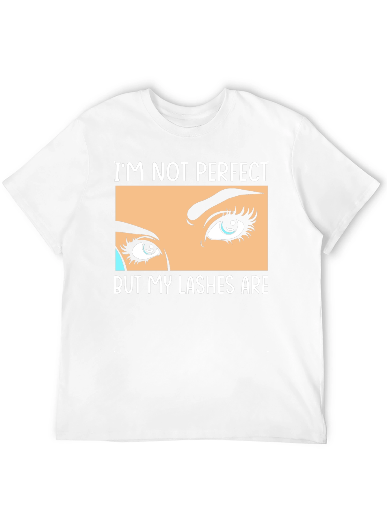 Black I'm Not Perfect But My Lashes Are Black T-Shirt view 12