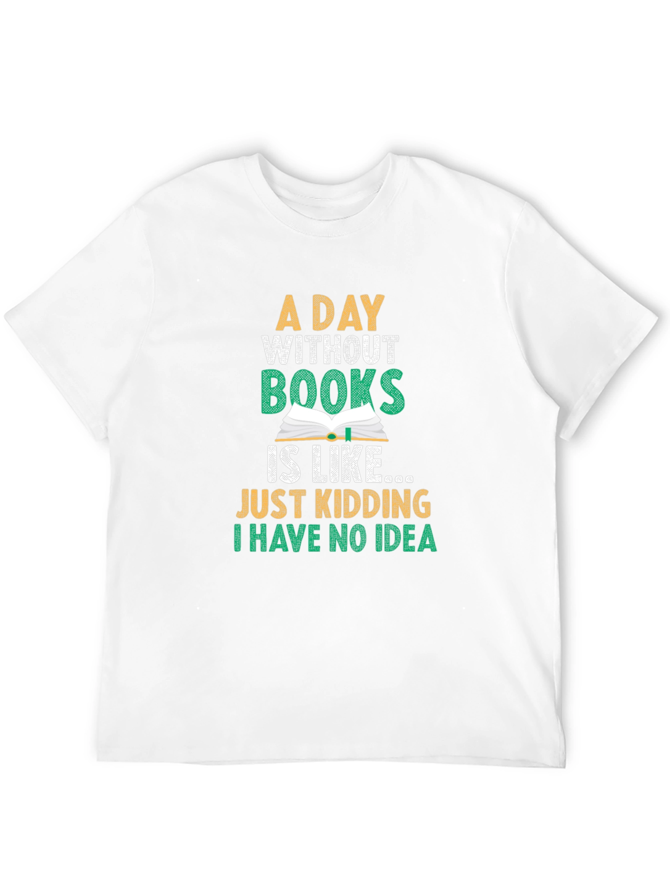 Black A Day Without Books Funny T-Shirt view 12