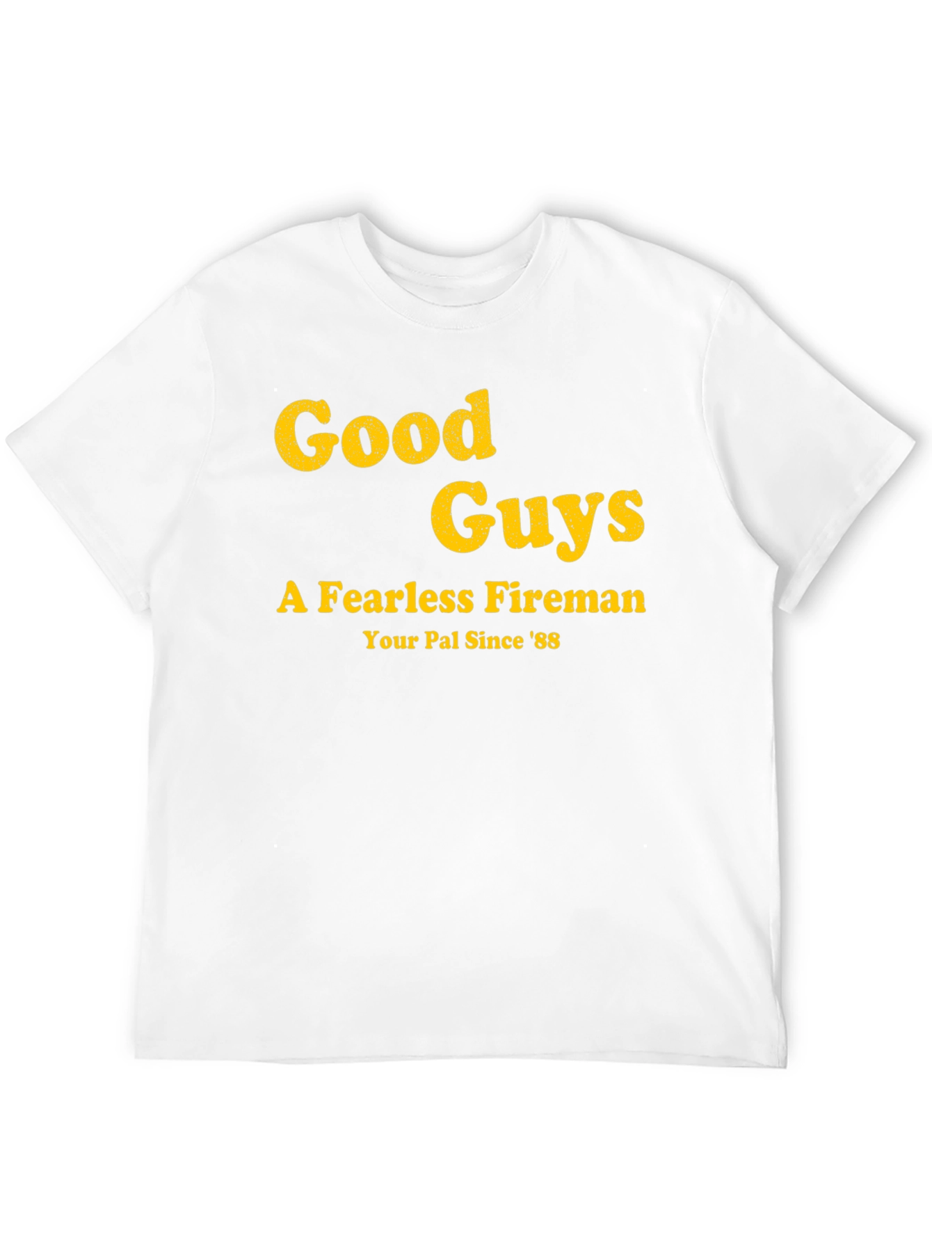 Black Good Guys Fireman T-Shirt - Your Pal Since '88 view 12