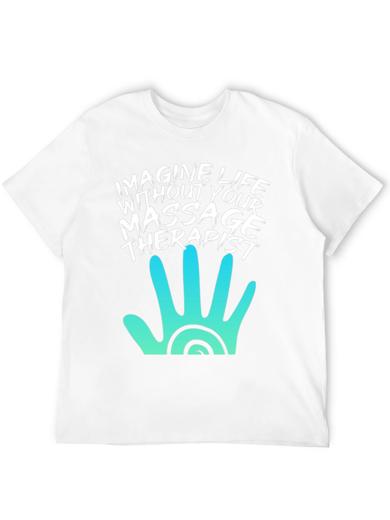 Black Massage Therapist T-Shirt - Imagine Life Without It! view 12