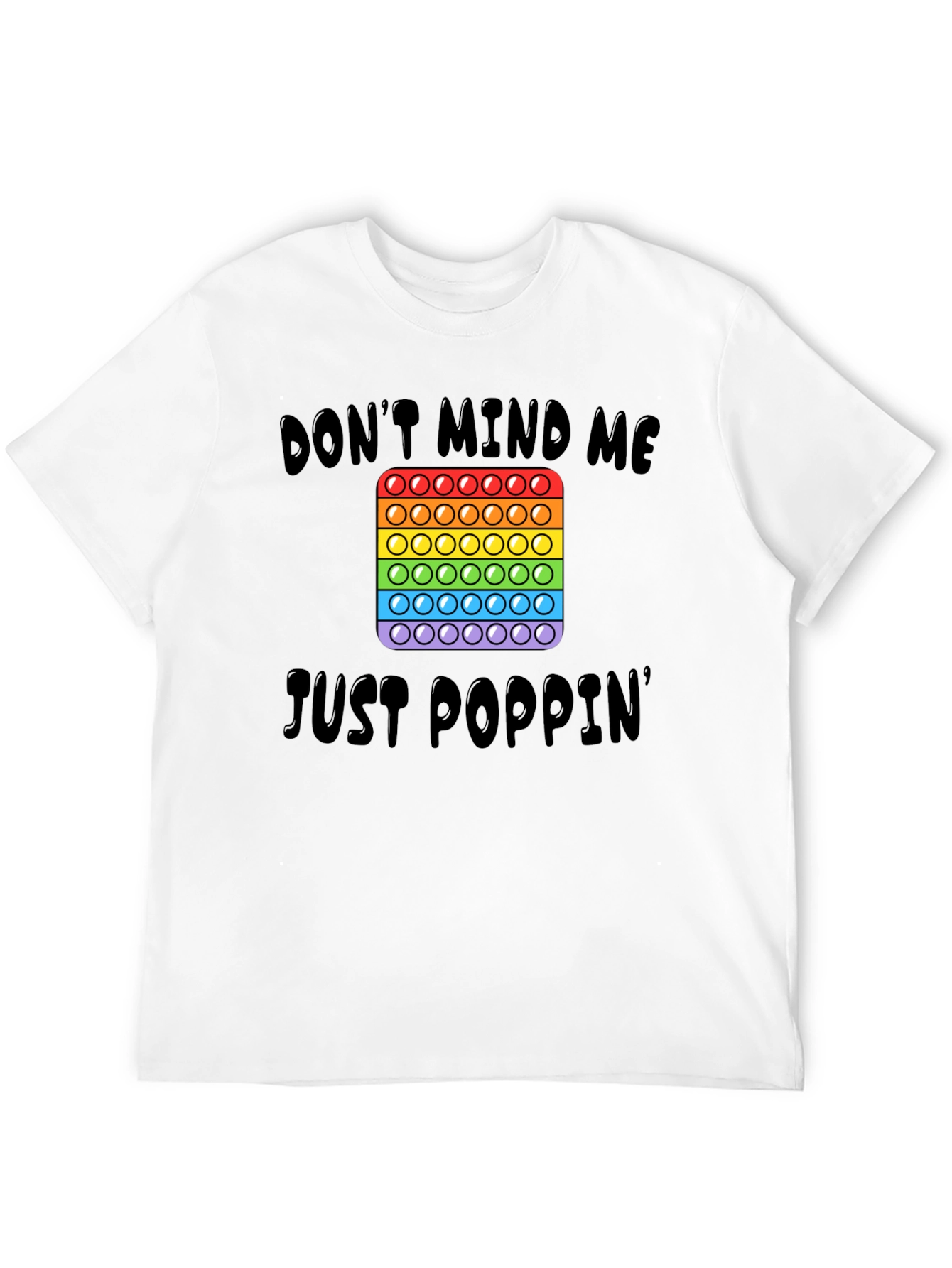 Black Don't Mind Me Just Poppin' T-Shirt - Fun Pop Toy Design view 12