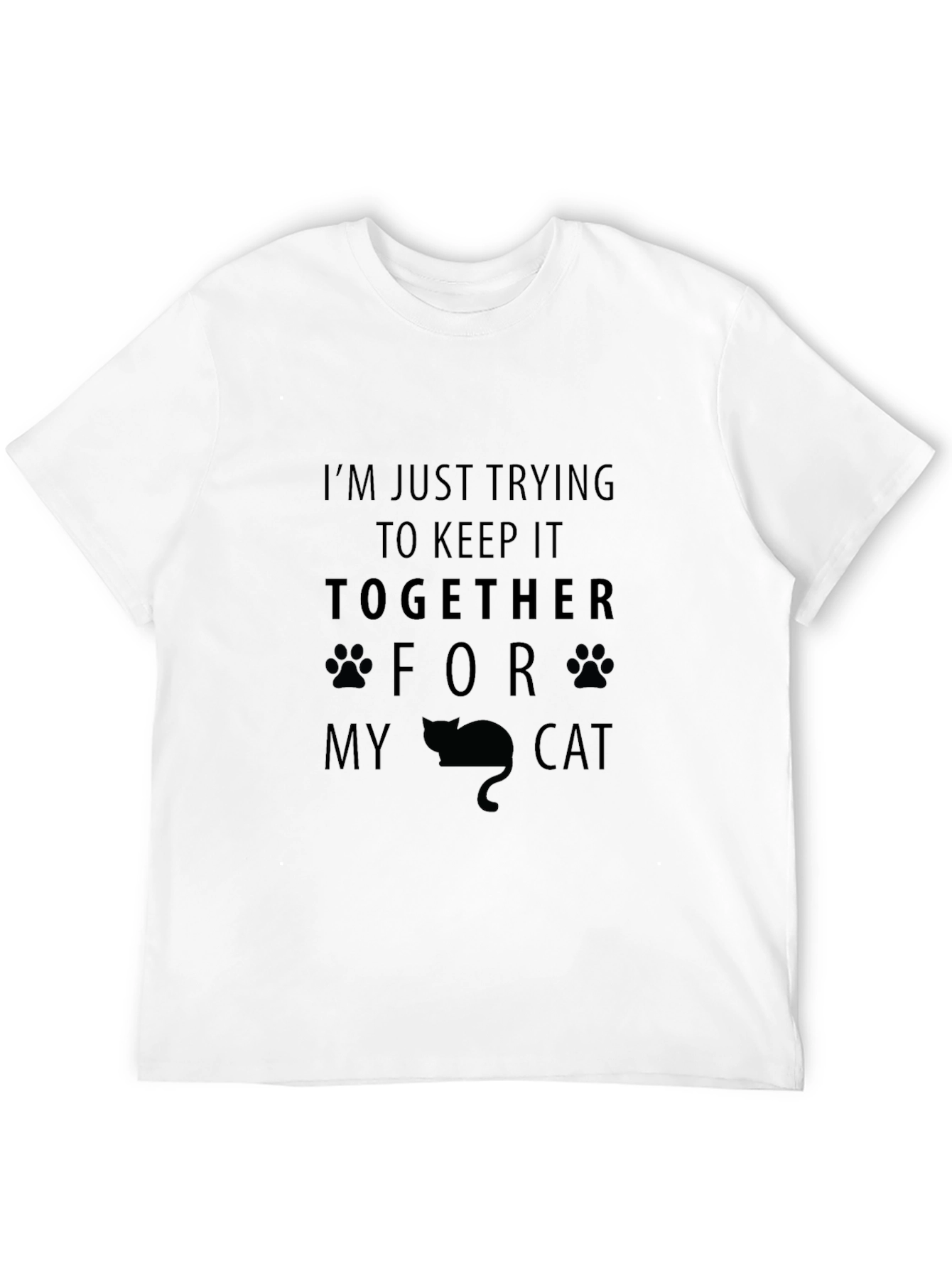 Black I'm Just Trying to Keep it Together for my Cat T-Shirt view 12