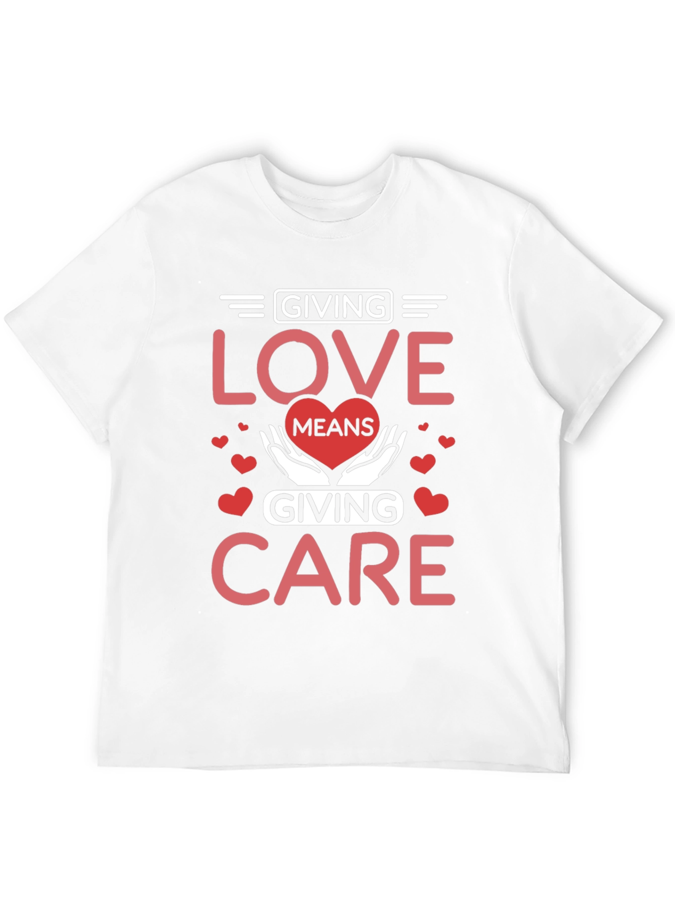 Giving Love Means Giving Care T-Shirt - 12