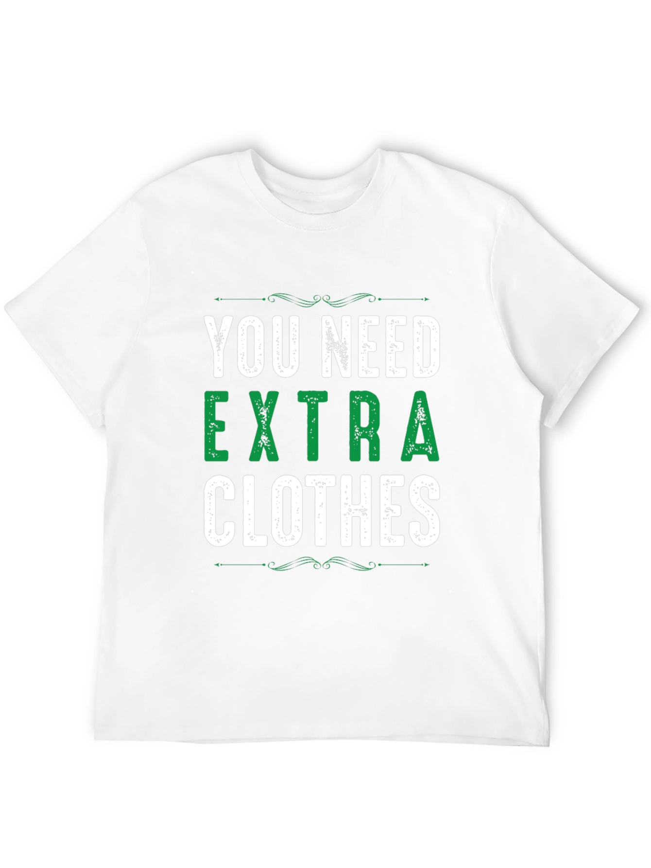 Black You Need Extra Clothes T-Shirt view 12