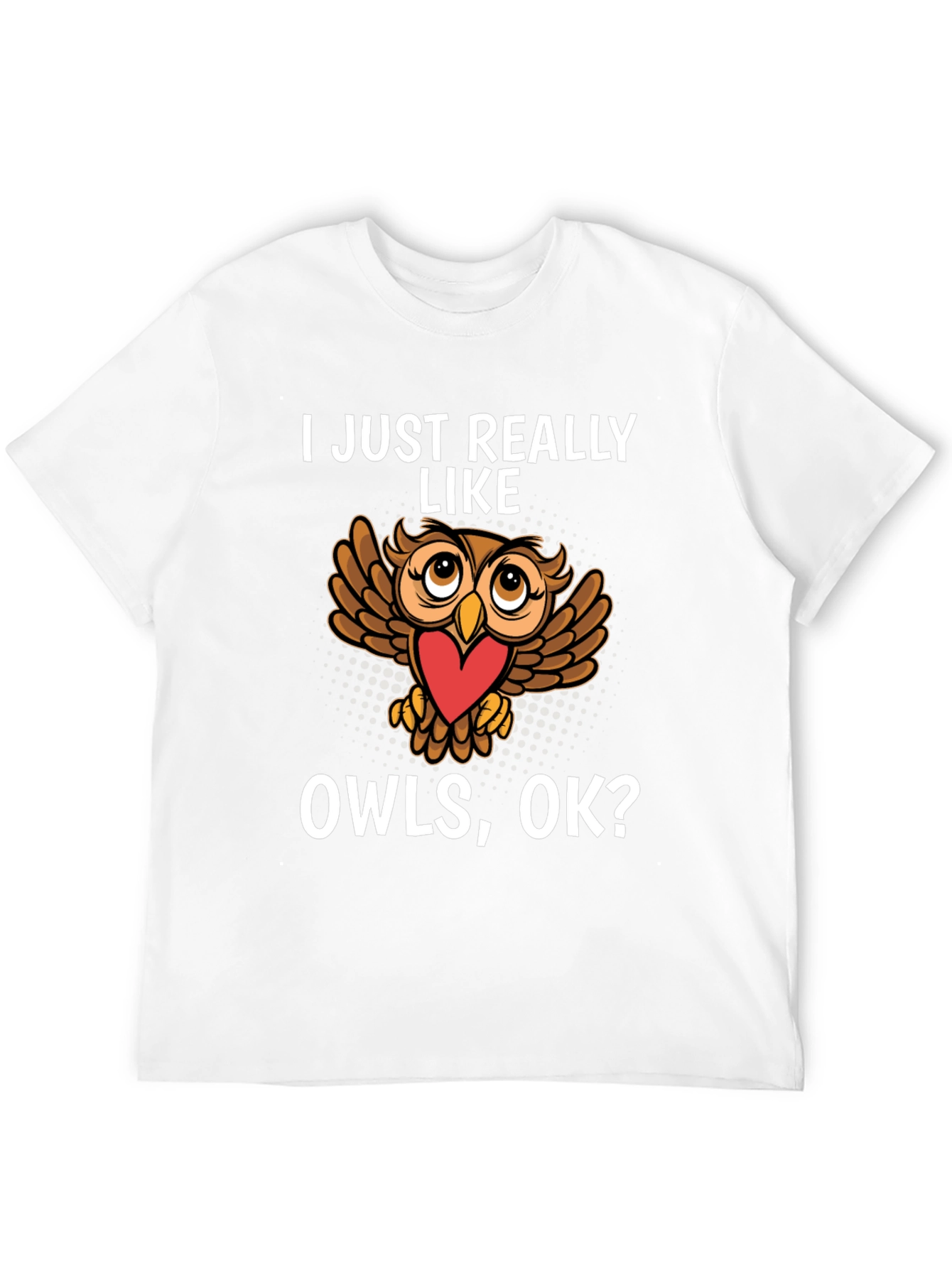 Black Cute Owl Lover T-Shirt - I Just Really Like Owls, OK? view 12