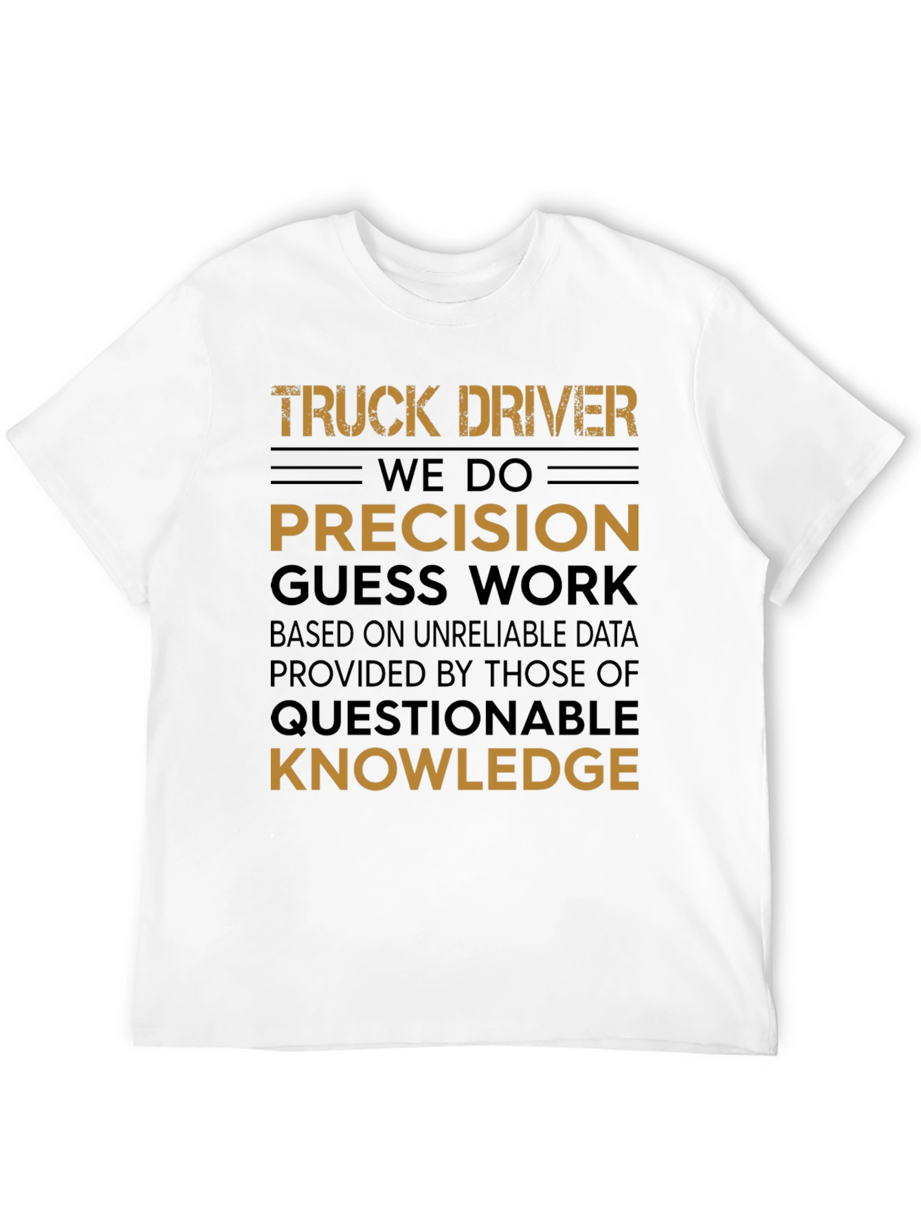 Black Truck Driver Precision Guess Work Graphic Tee view 12