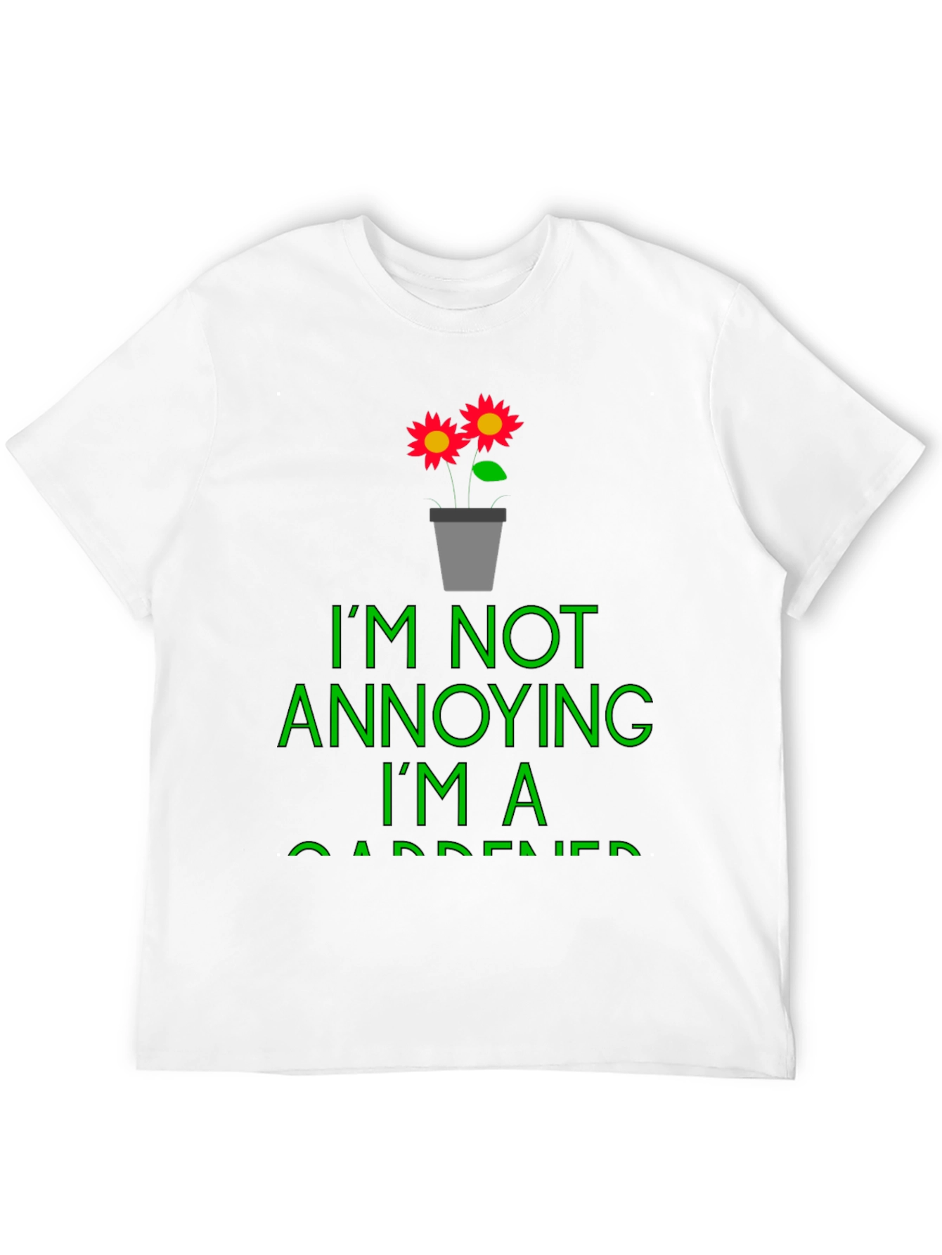 Black Funny Gardener T-Shirt - I'm Not Annoying view 12