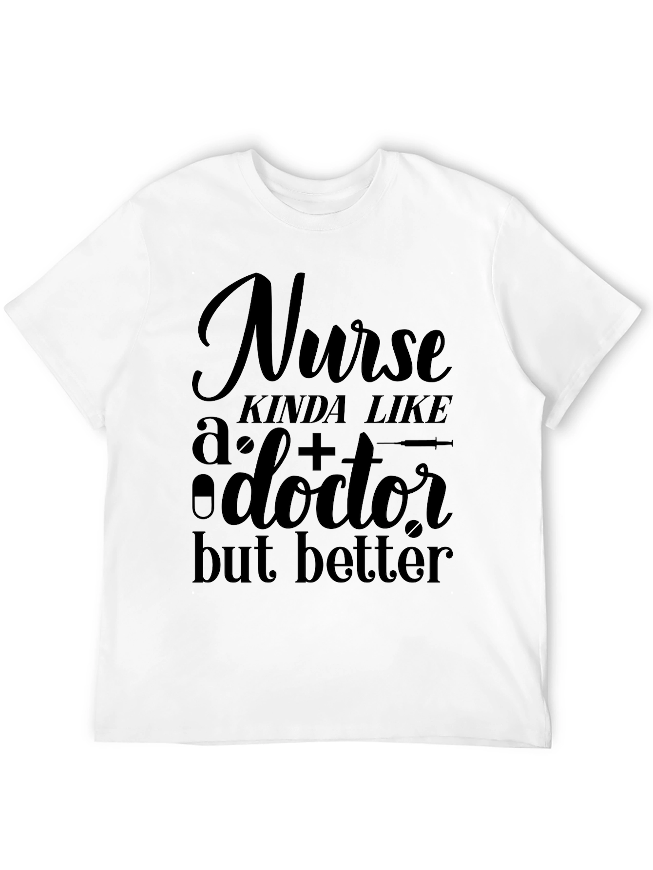 Black Funny Nurse T-Shirt - Better Than a Doctor! view 12