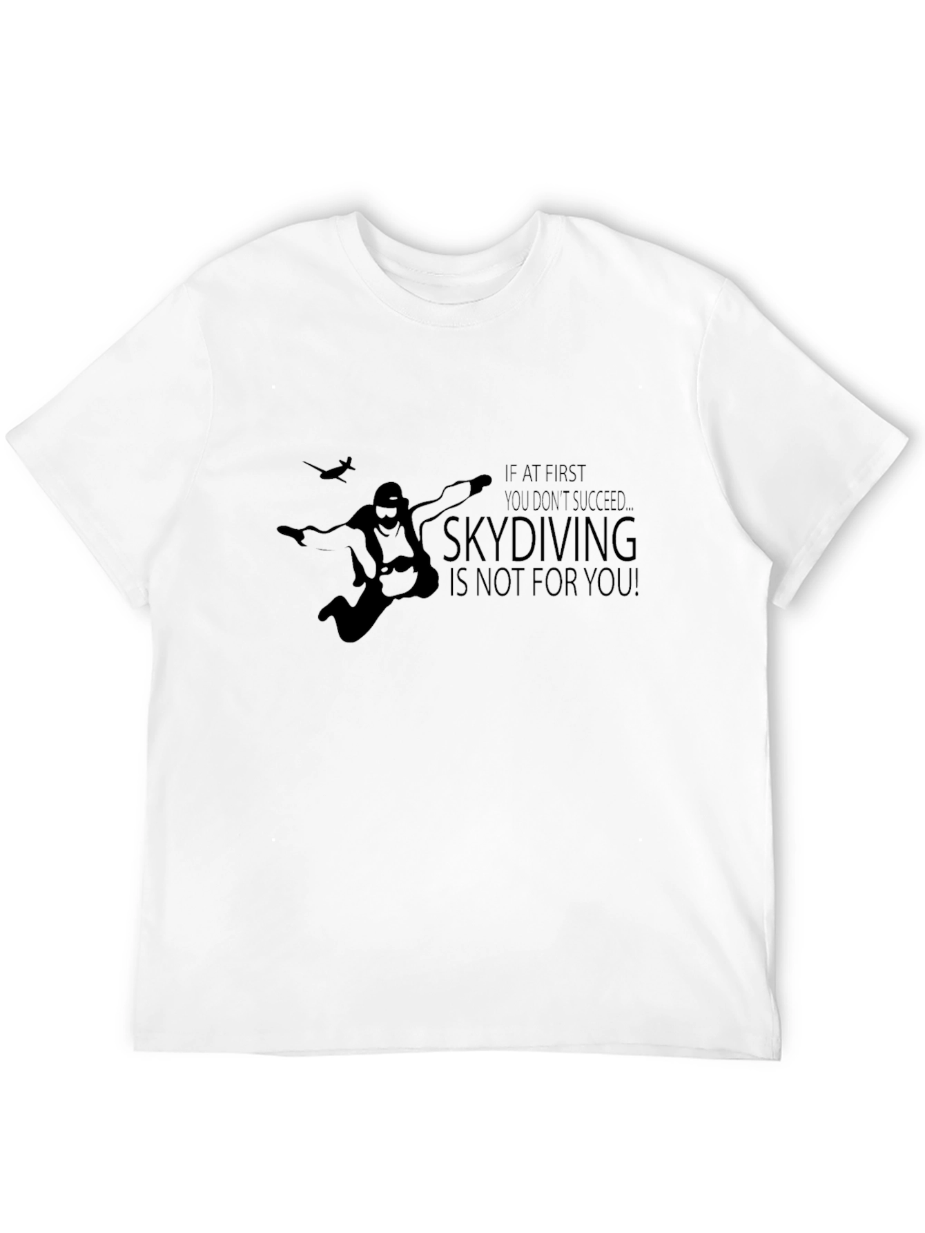 Black Skydiving Humor Tee - "If at First You Don't Succeed..." view 12