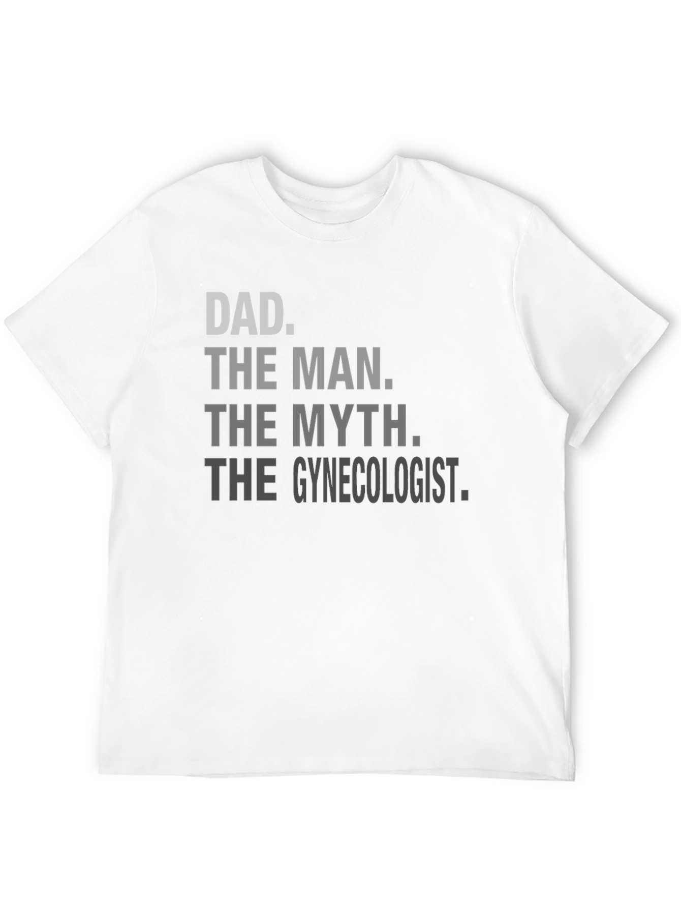 Black Dad The Man Gynecologist Black T-Shirt view 12