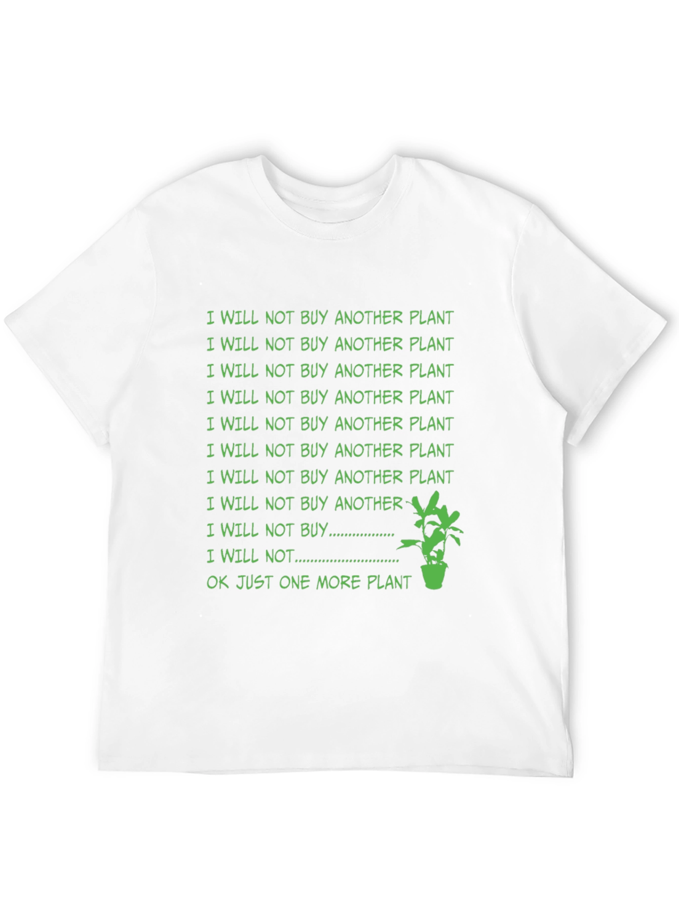 Black Funny Plant Lover T-Shirt - I Will Not Buy Another Plant view 12