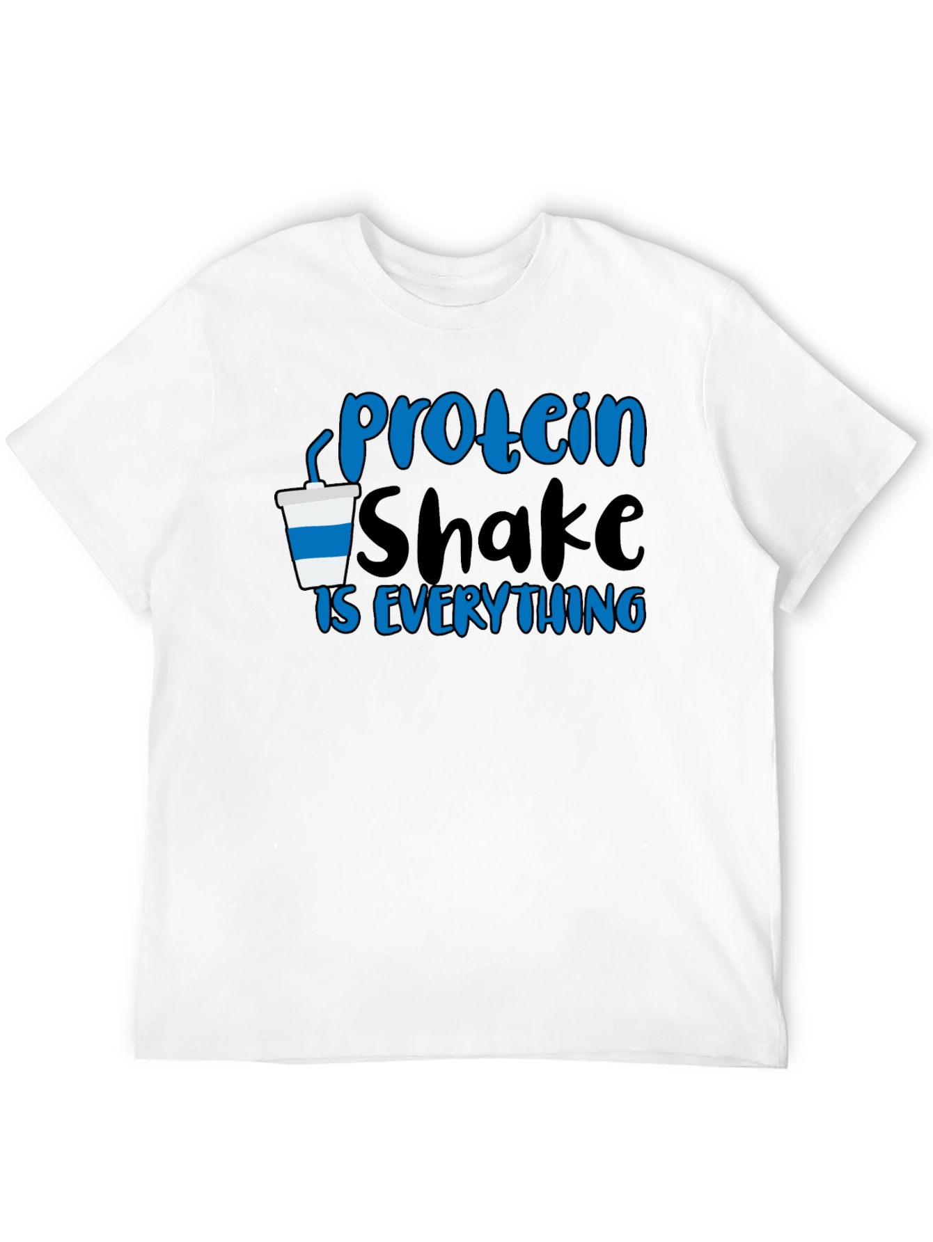 Black Protein Shake is Everything T-Shirt view 12