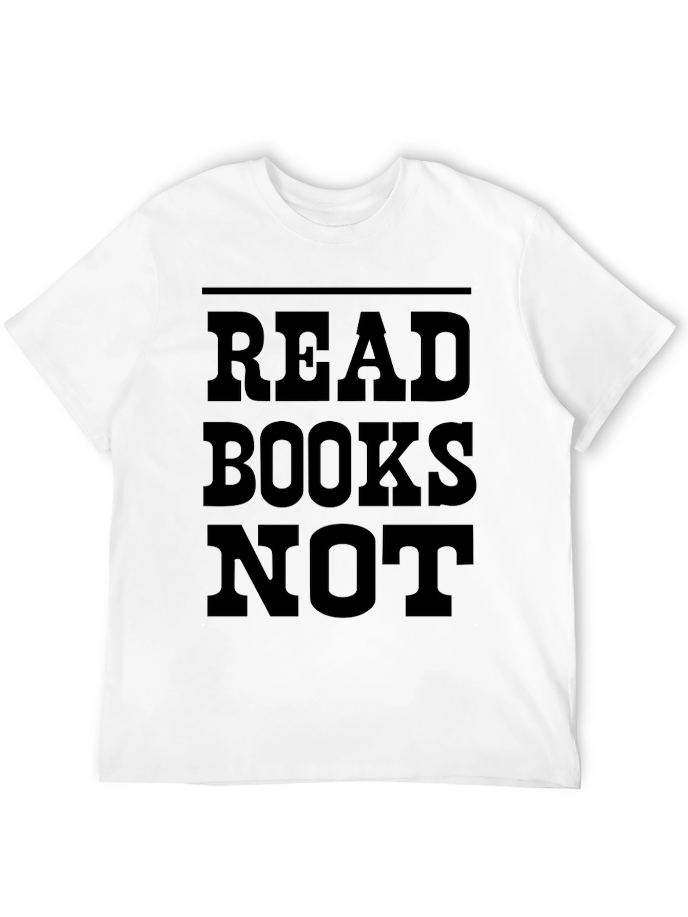 Black Read Books Not T-Shirt - Literary Apparel view 12