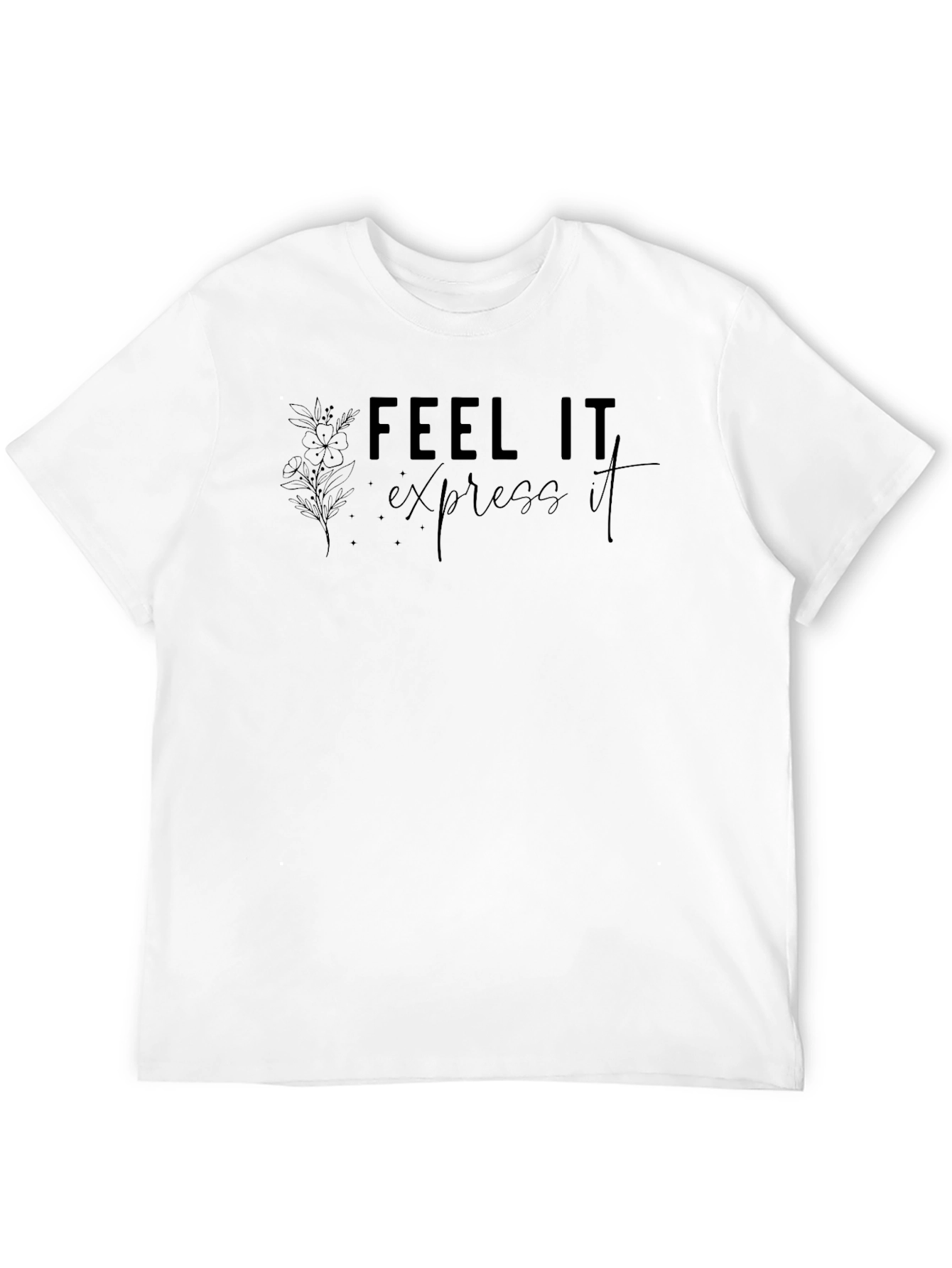 Black Feel It, Express It - Graphic T-Shirt view 12