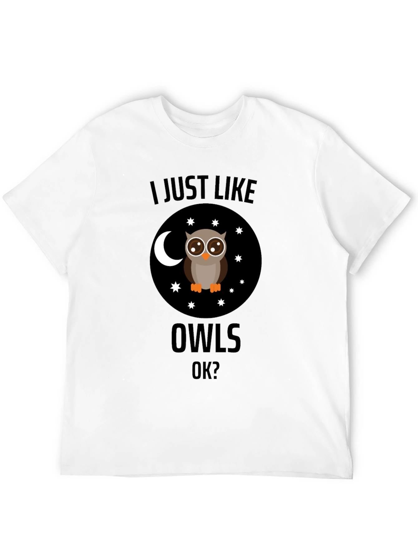 Black I Just Like Owls OK? T-Shirt Funny Owl Lover Gift view 12