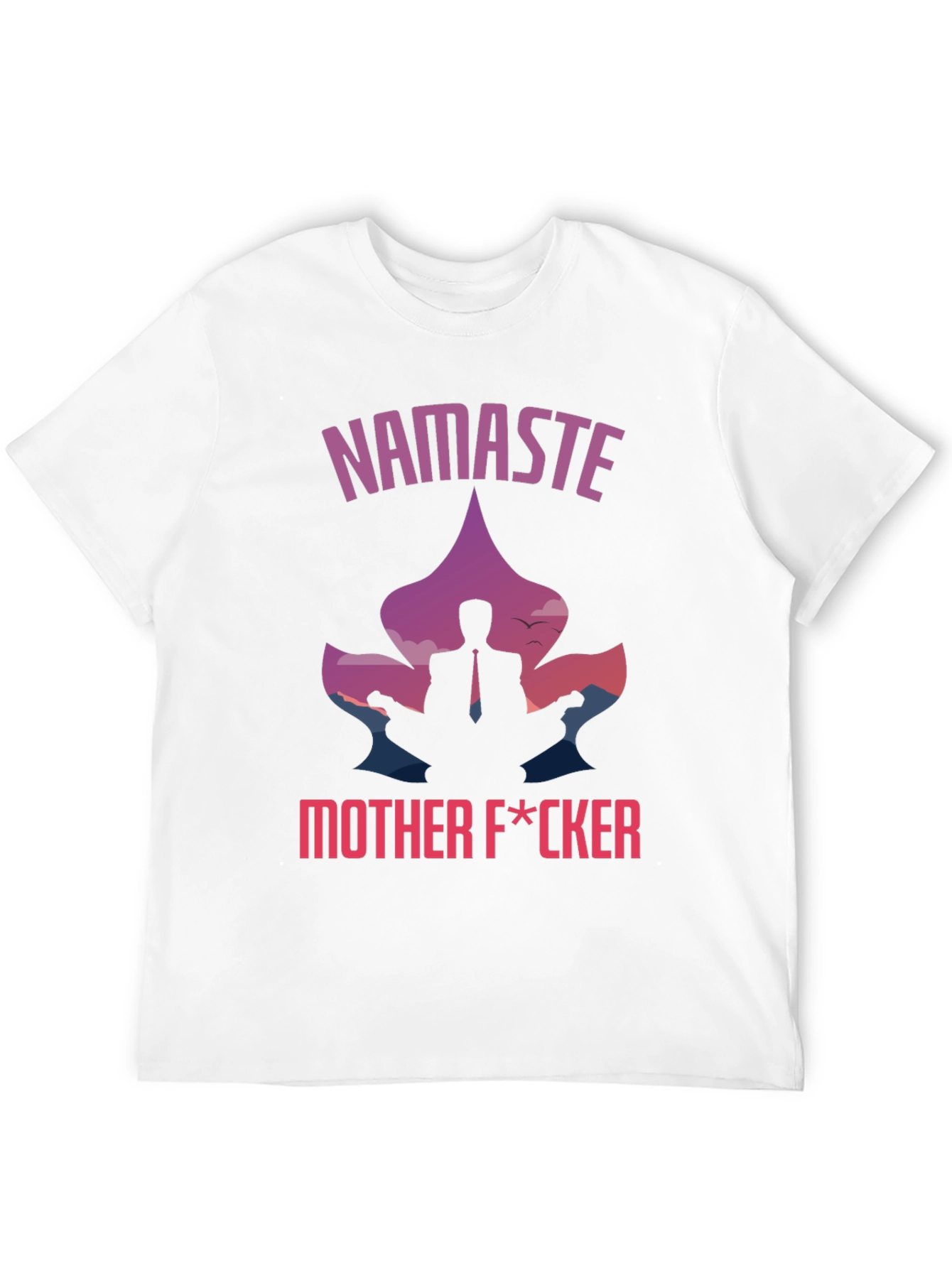 Namaste Mother F*cker Graphic T-Shirt - 12