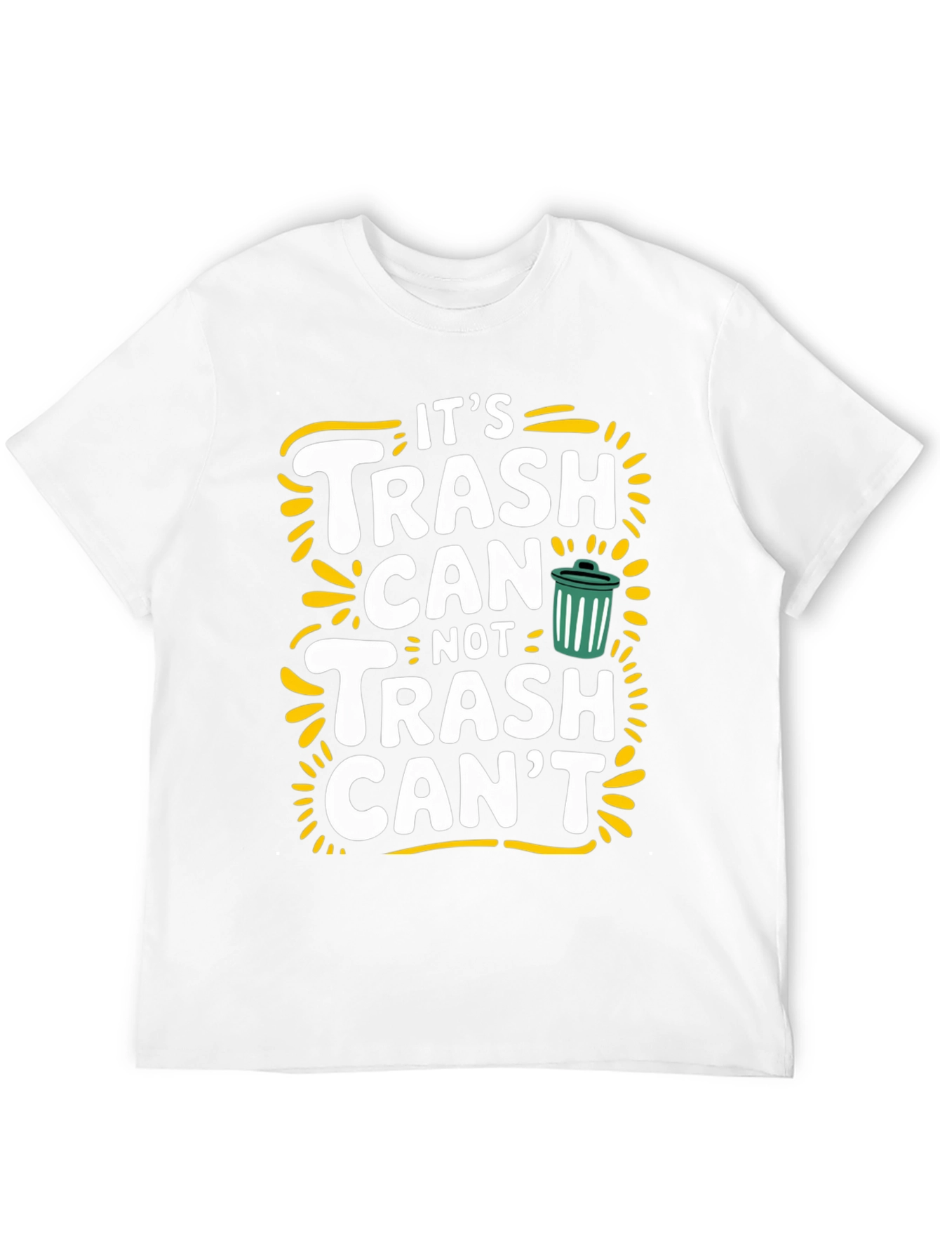 Black It's Trash Can Not Trash Can't Funny Graphic Tee view 12