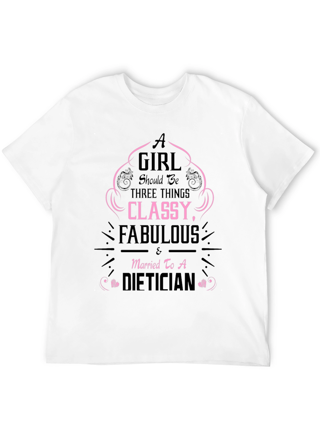 Classy Fabulous Dietician T-Shirt - 12