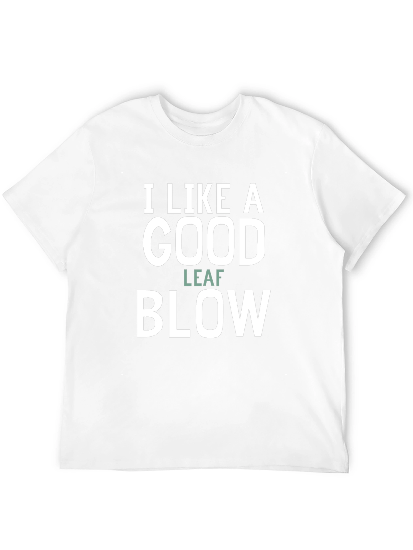 Black I Like A Good Leaf Blow Funny Graphic Tee view 12