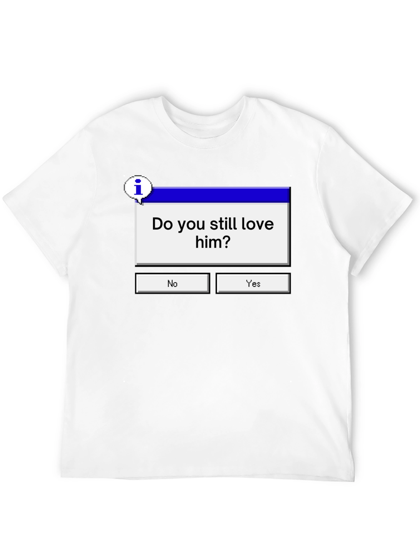 Black Do You Still Love Him? Graphic Tee view 12