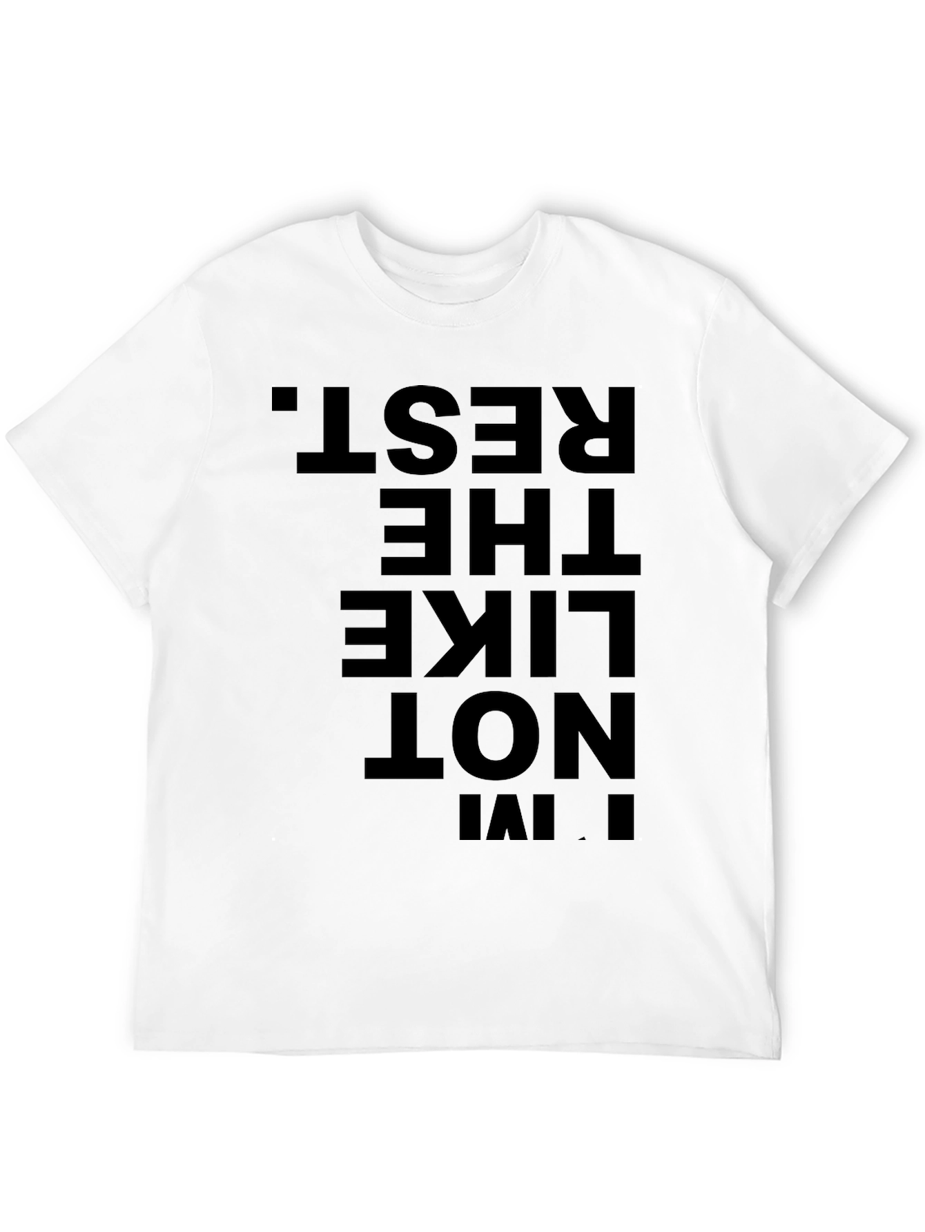 Black I'm Not Like The Rest. Black Graphic Tee view 12