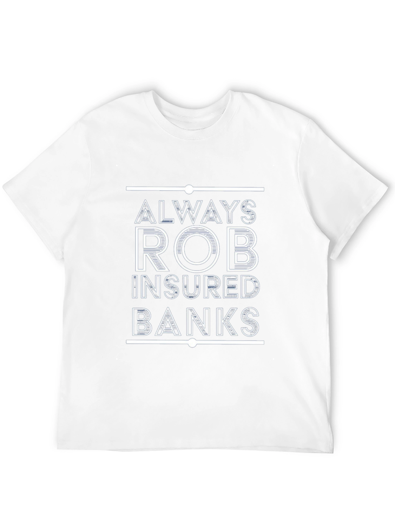 Black Always Rob Insured Banks T-Shirt view 12