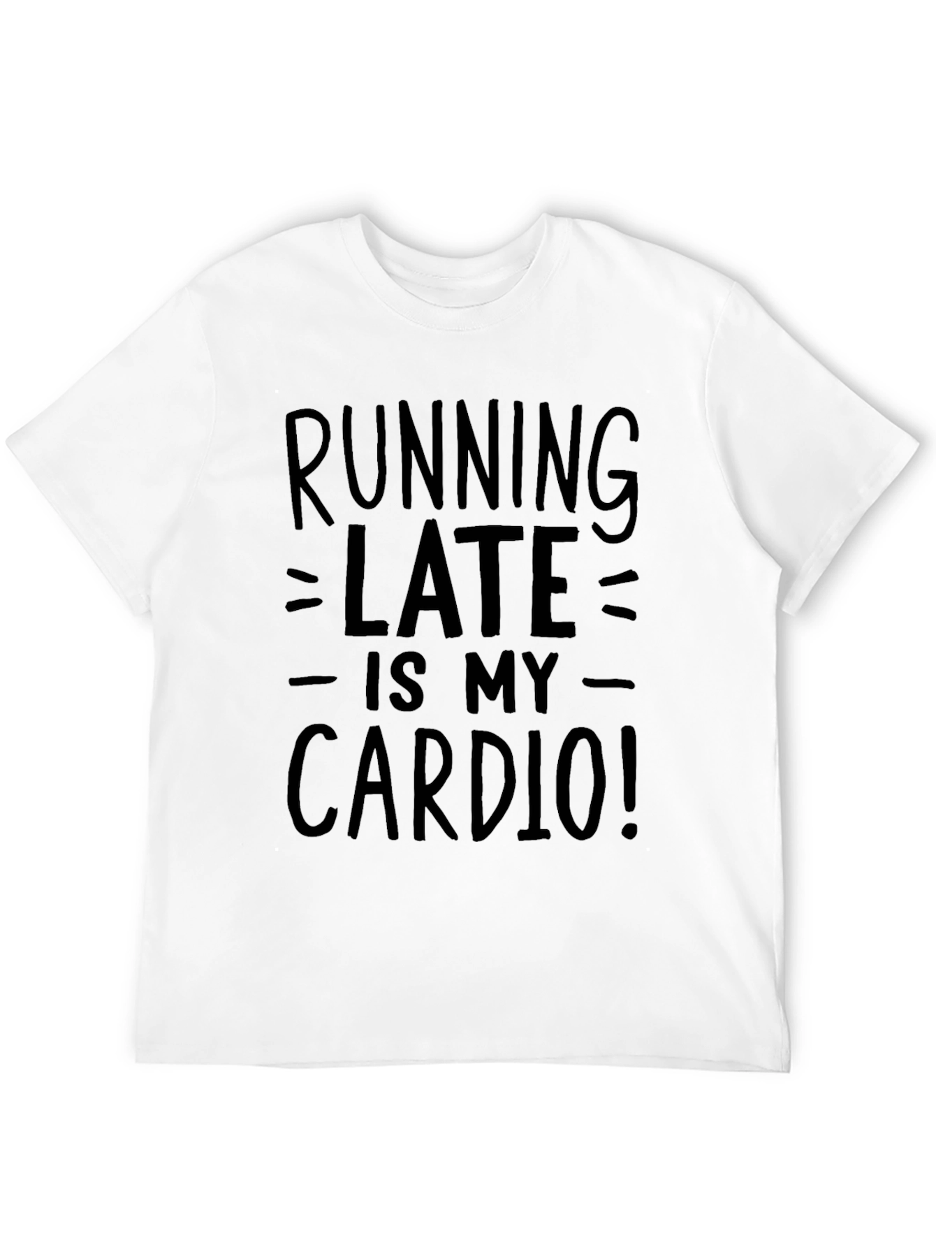 Black Running Late Is My Cardio Black T-Shirt view 12