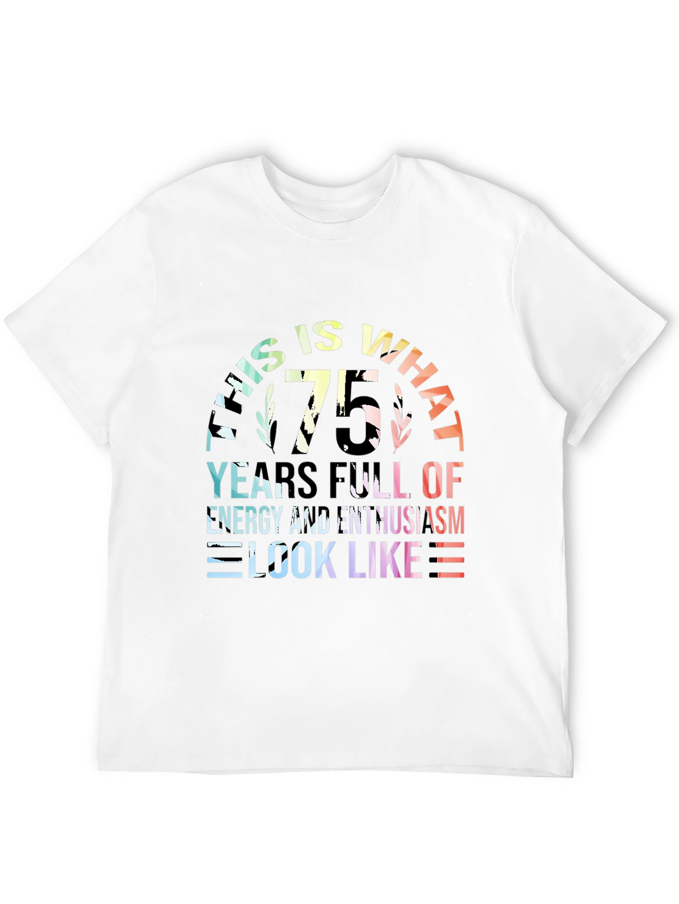 Black 75th Birthday T-Shirt: Energy & Enthusiasm view 12