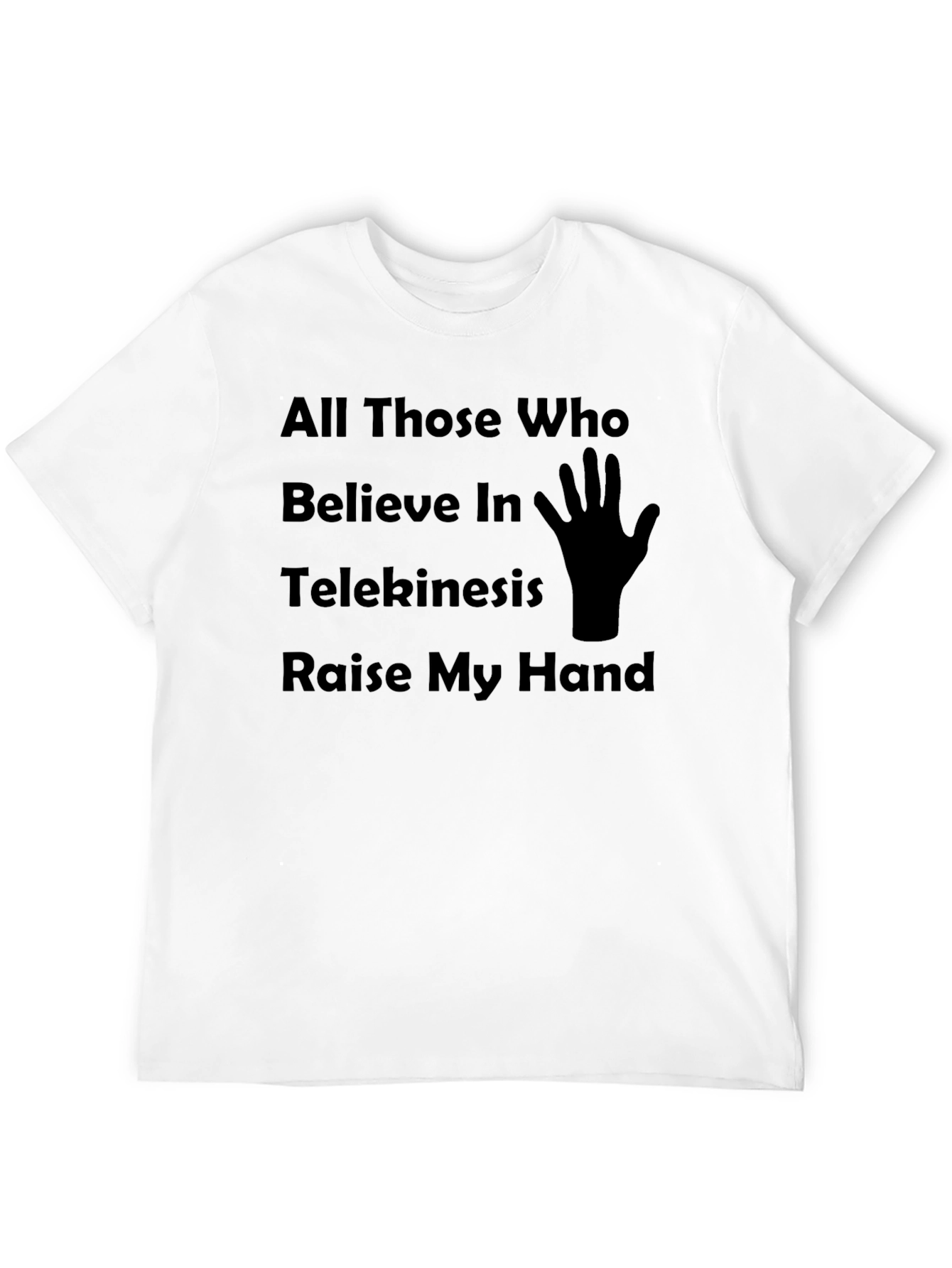 Black Telekinesis Humor T-Shirt, Raise My Hand Graphic Tee view 12