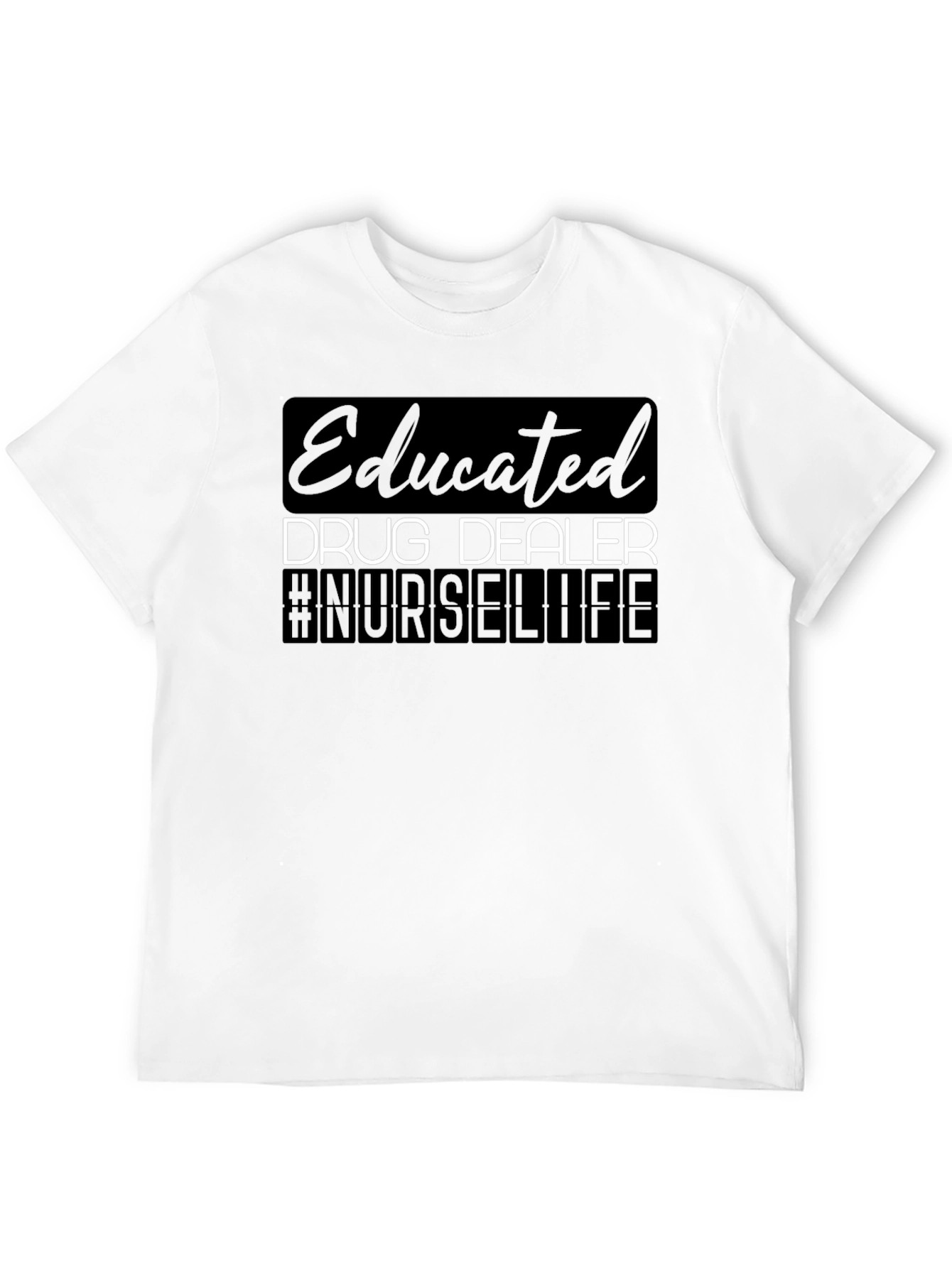 Black Educated Drug Dealer Nurse Life Graphic Tee view 12