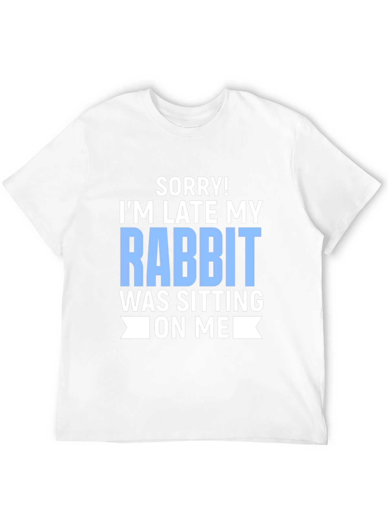Black Funny Rabbit T-Shirt: Sorry I'm Late! view 12