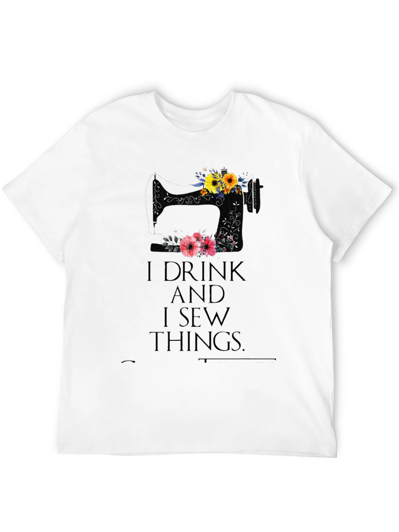 Black I Drink and I Sew Things - Black T-Shirt view 12