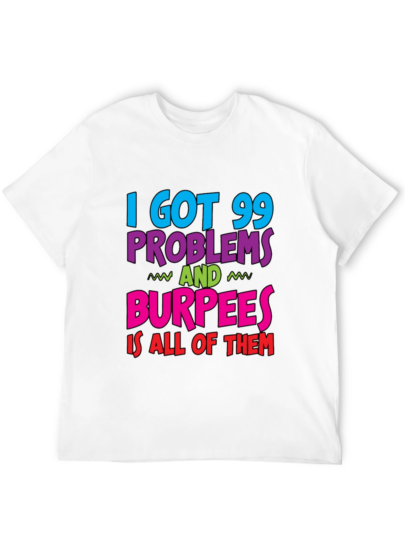 Black 99 Problems Burpees T-Shirt Funny Workout view 12